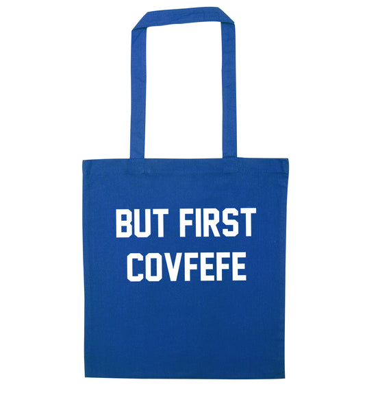 But first covfefe blue tote bag