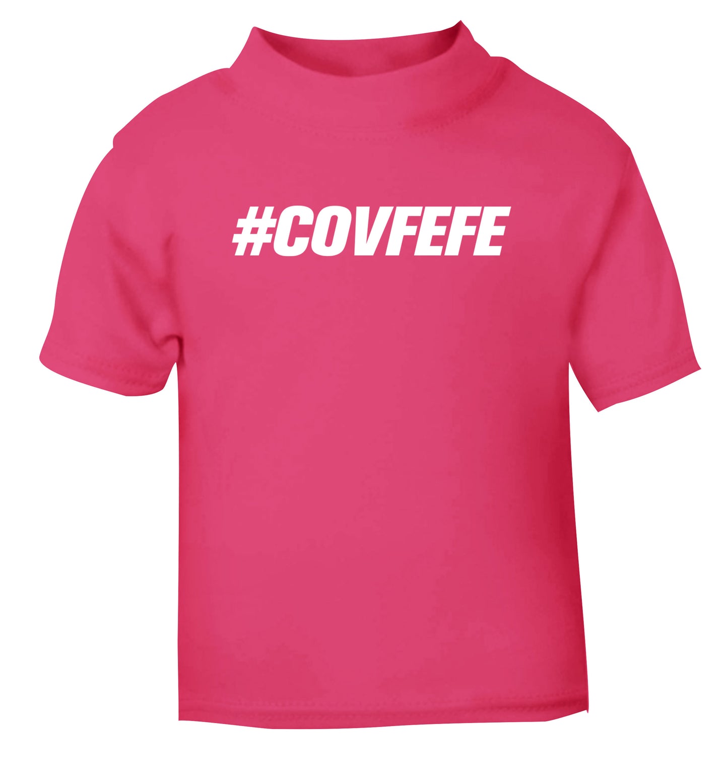 #covfefe pink Baby Toddler Tshirt 2 Years