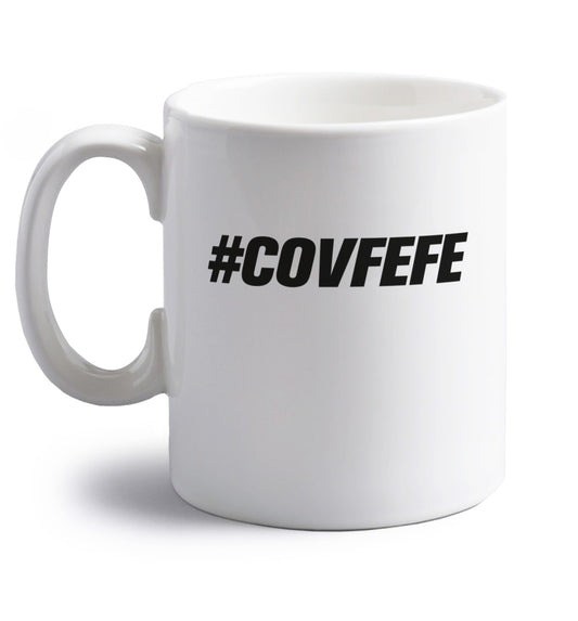 #covfefe right handed white ceramic mug 