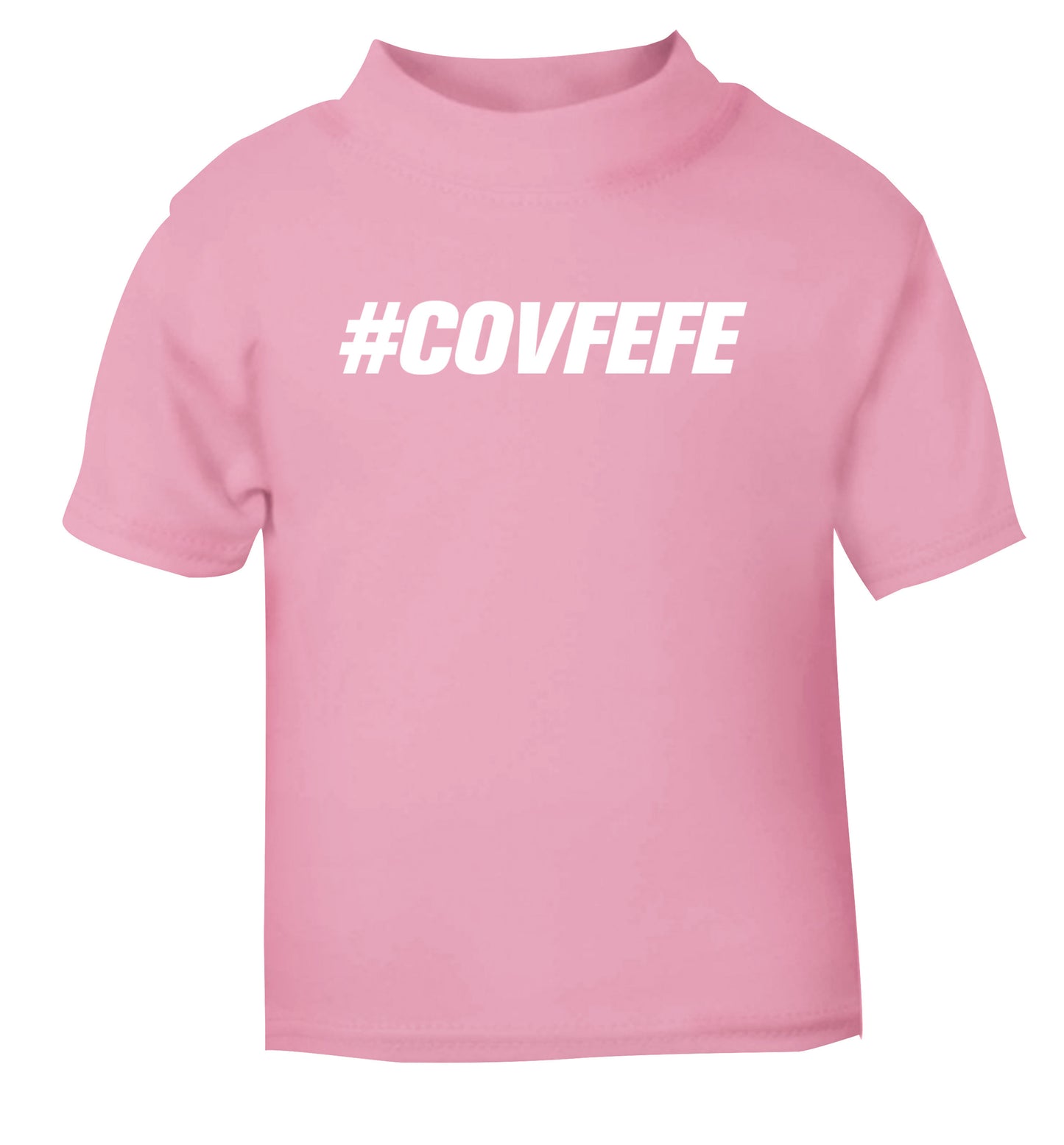 #covfefe light pink Baby Toddler Tshirt 2 Years