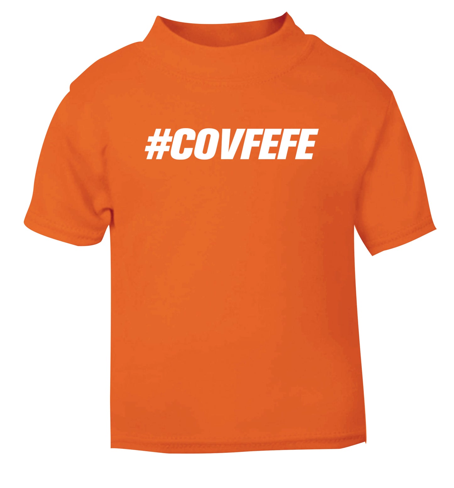 #covfefe orange Baby Toddler Tshirt 2 Years