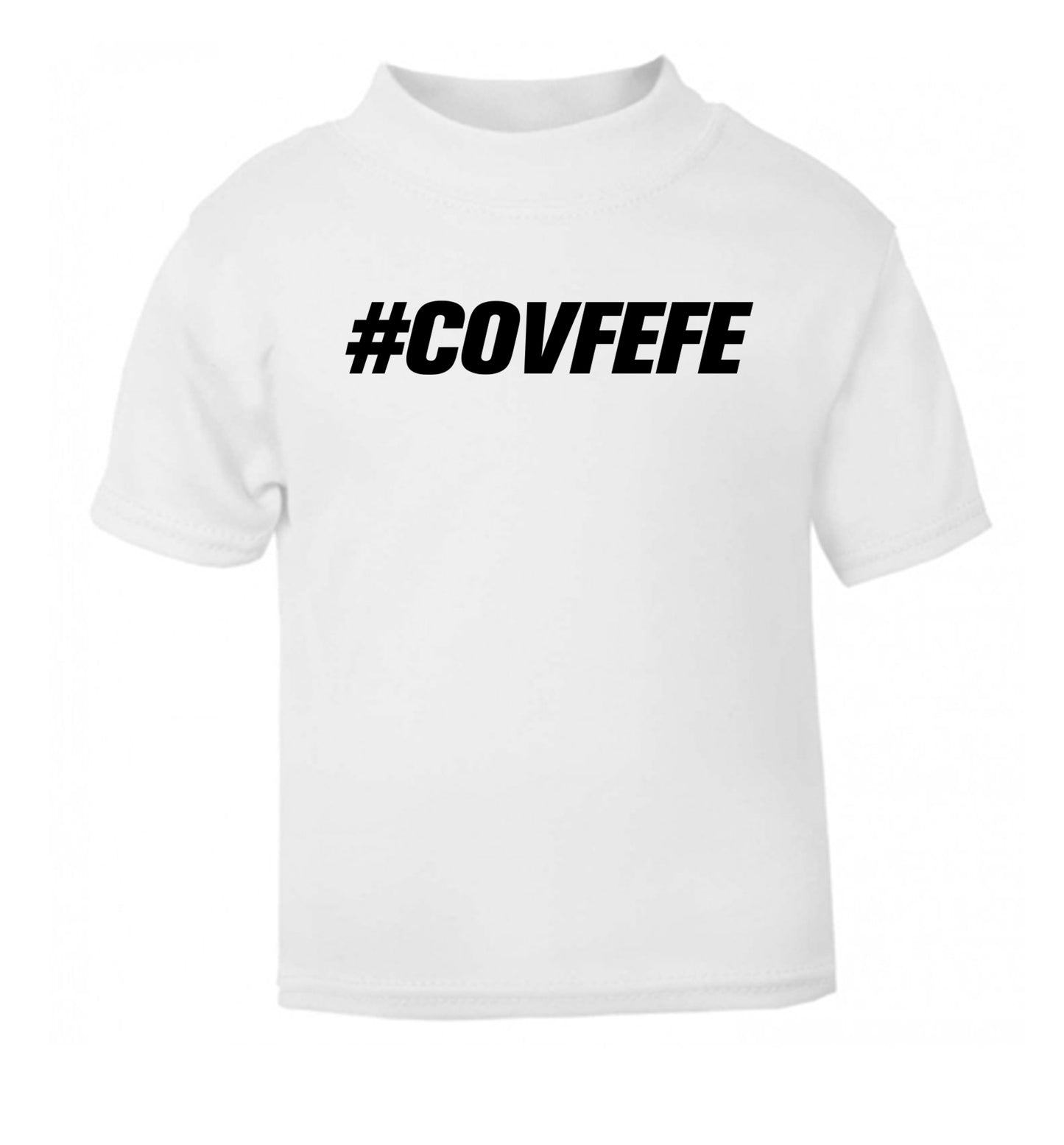 #covfefe white Baby Toddler Tshirt 2 Years