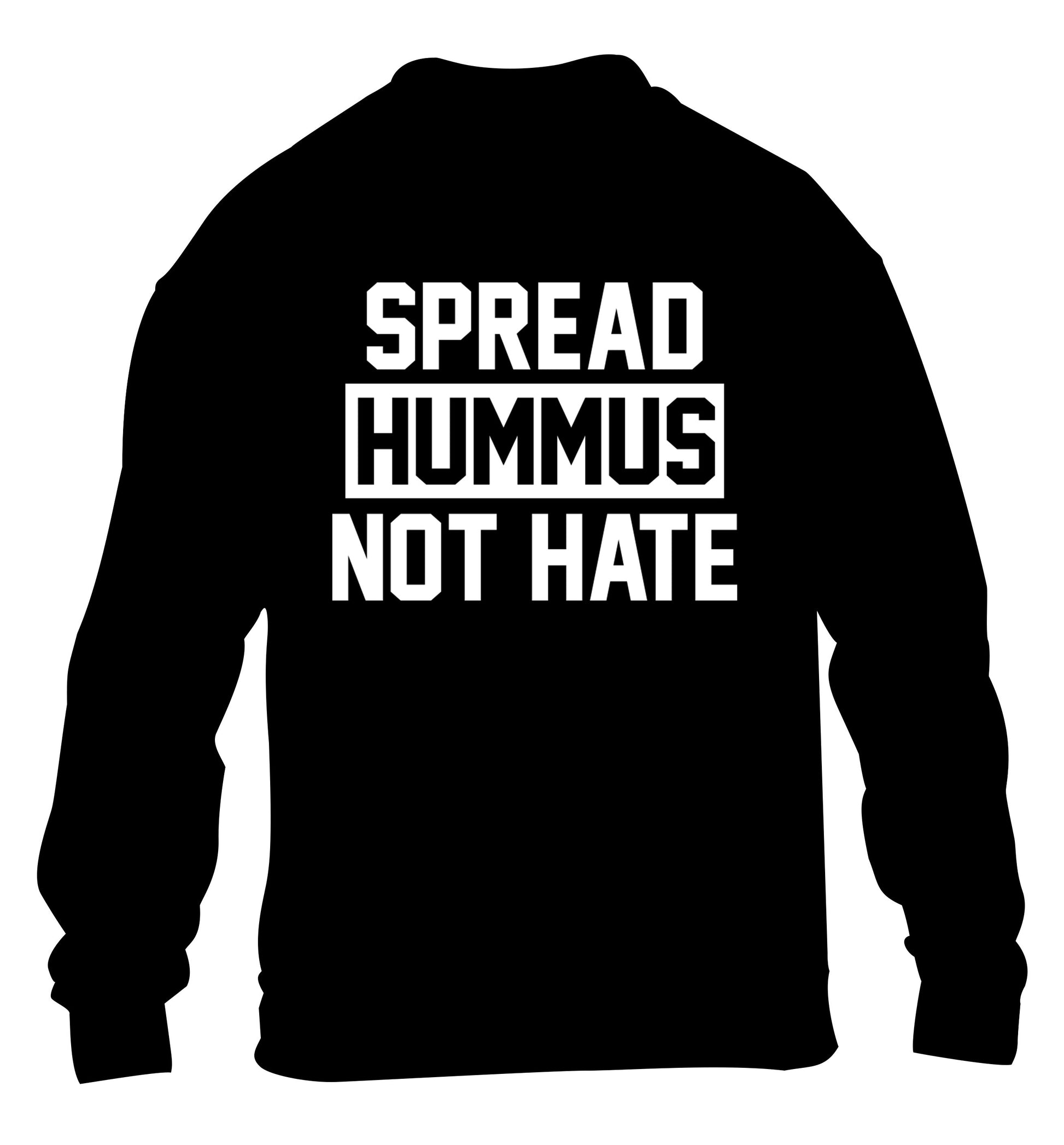 Spread hummus not hate children's black sweater 12-14 Years