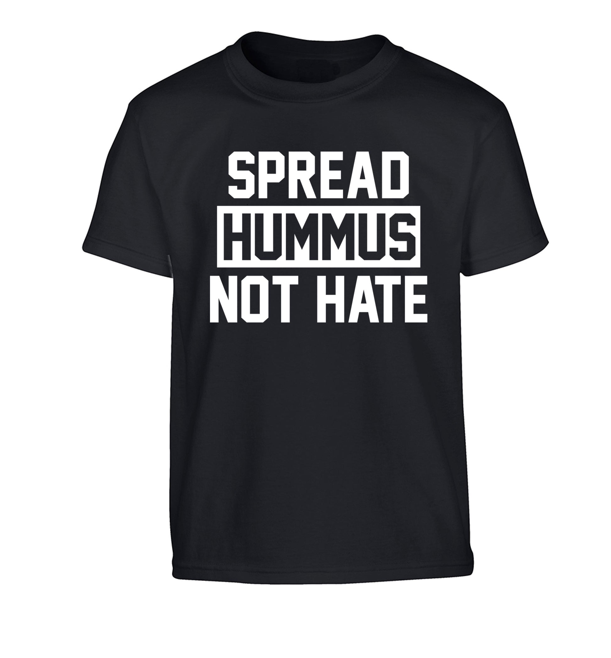 Spread hummus not hate Children's black Tshirt 12-14 Years