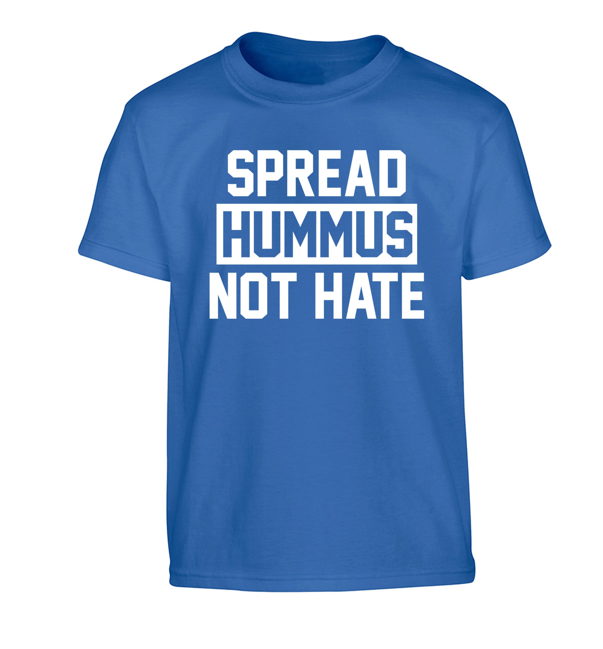 Spread hummus not hate Children's blue Tshirt 12-14 Years
