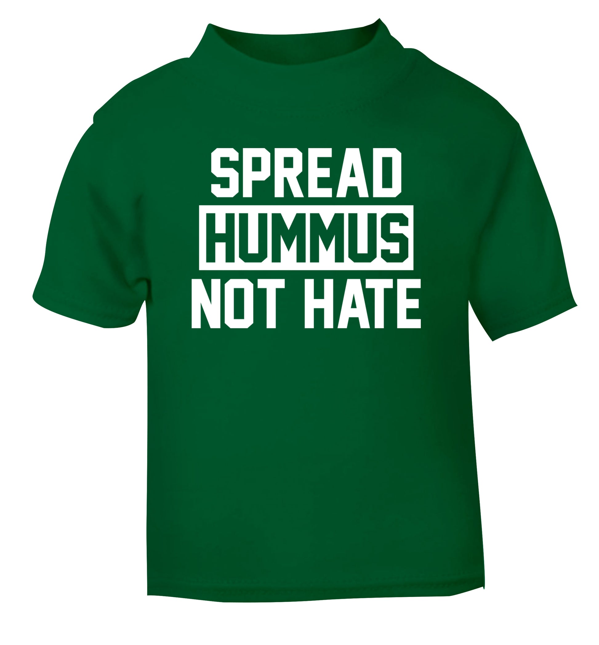 Spread hummus not hate green Baby Toddler Tshirt 2 Years