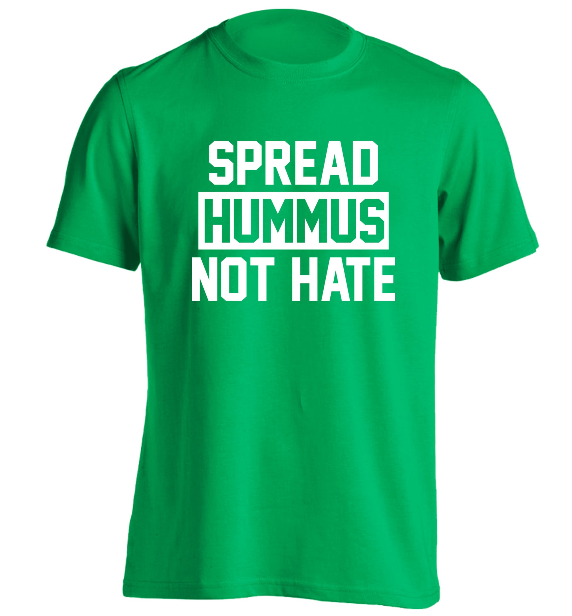Spread hummus not hate adults unisex green Tshirt 2XL