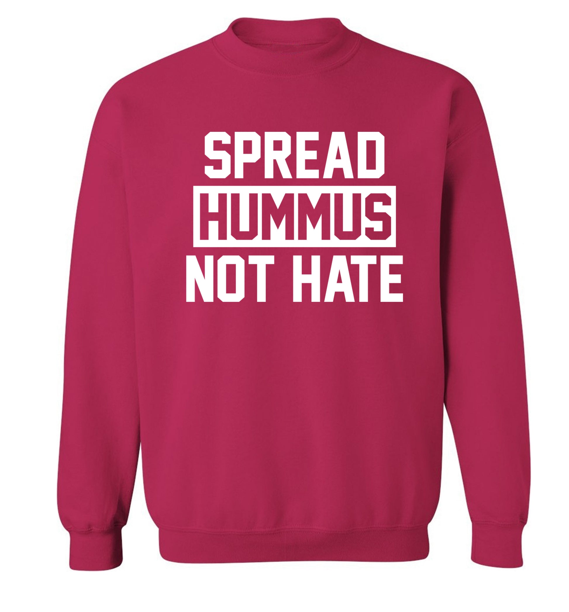 Spread hummus not hate Adult's unisex pink Sweater 2XL