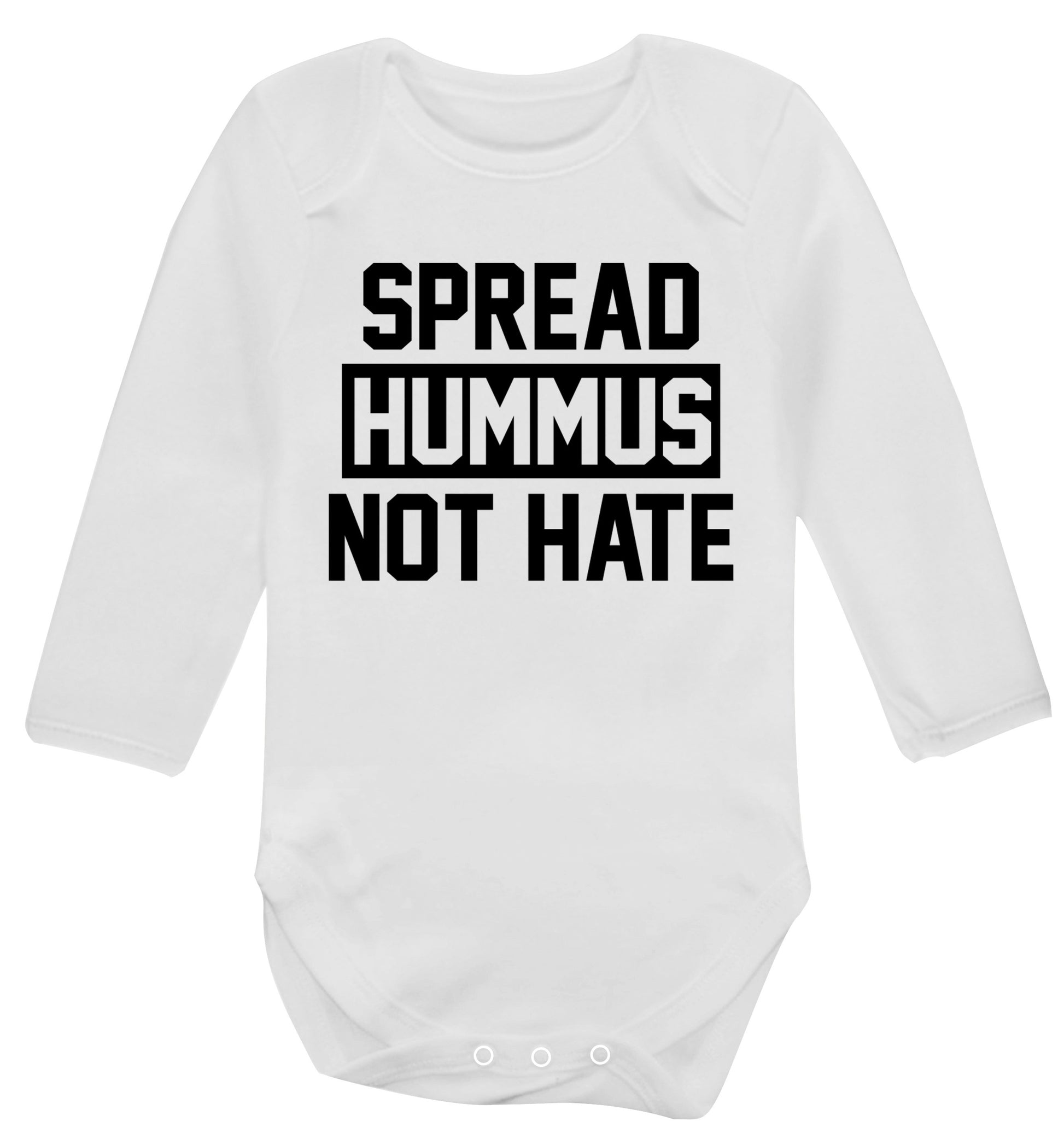 Spread hummus not hate Baby Vest long sleeved white 6-12 months