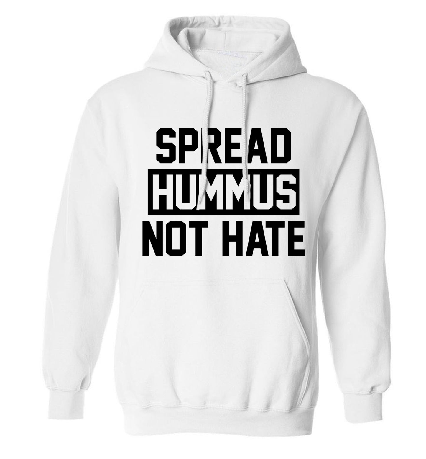 Spread hummus not hate adults unisex white hoodie 2XL
