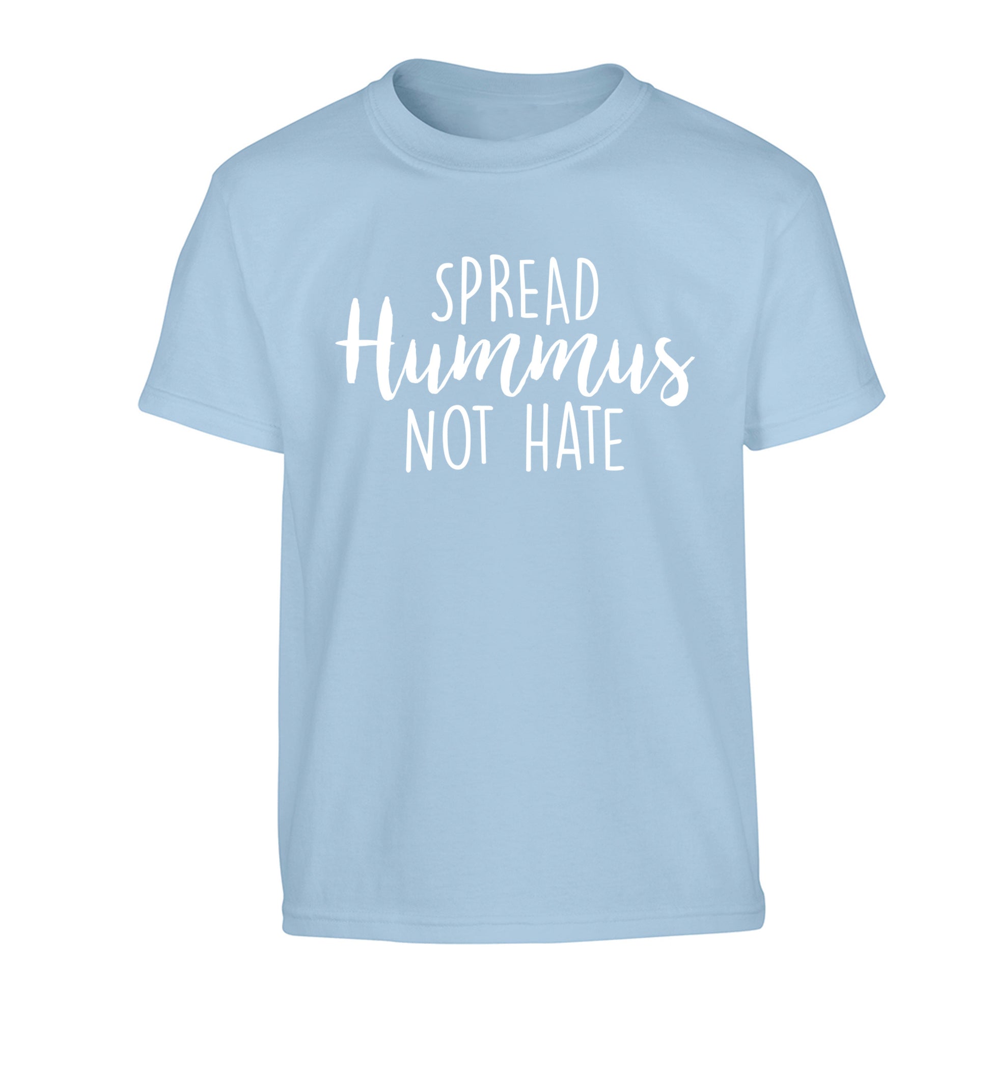 Spread hummus not hate script text Children's light blue Tshirt 12-14 Years