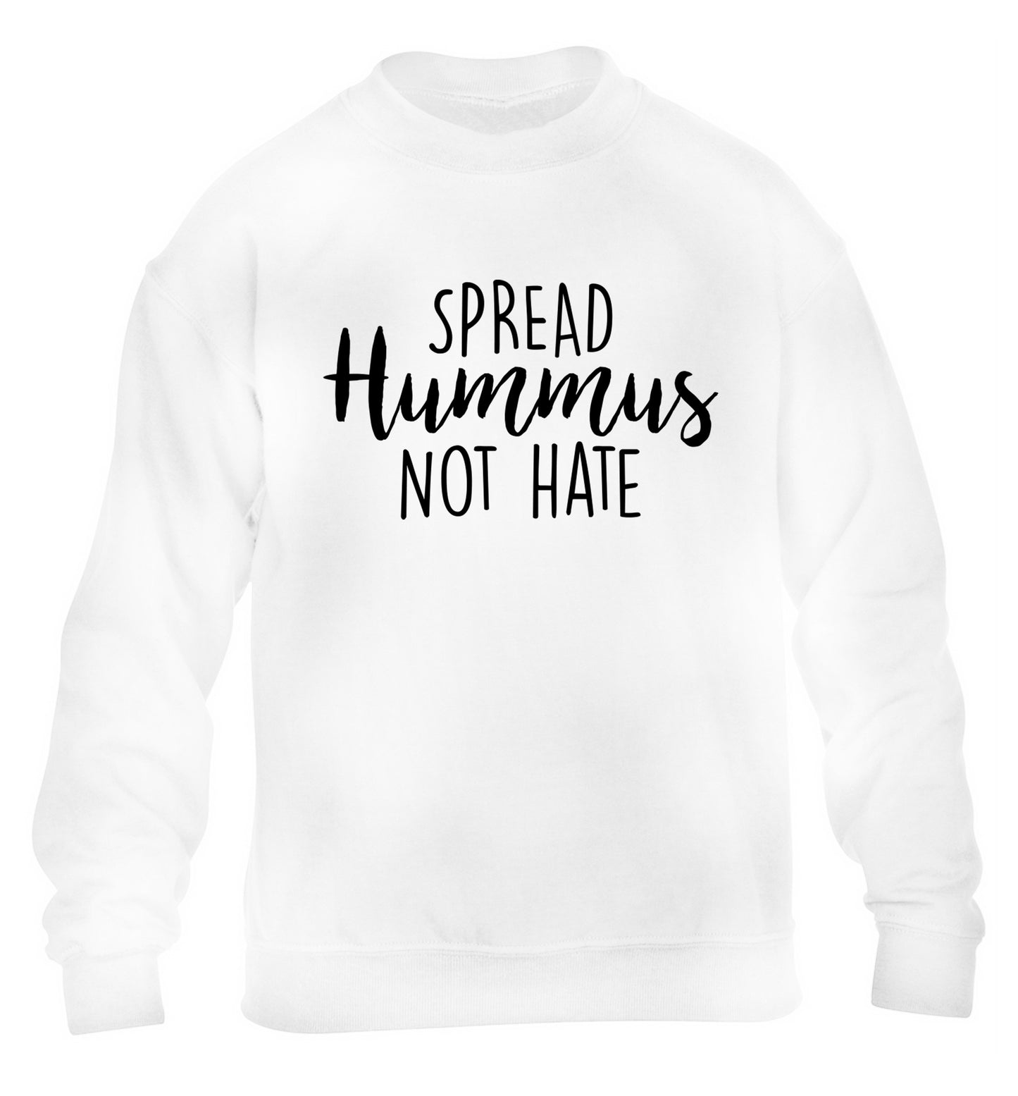 Spread hummus not hate script text children's white sweater 12-14 Years