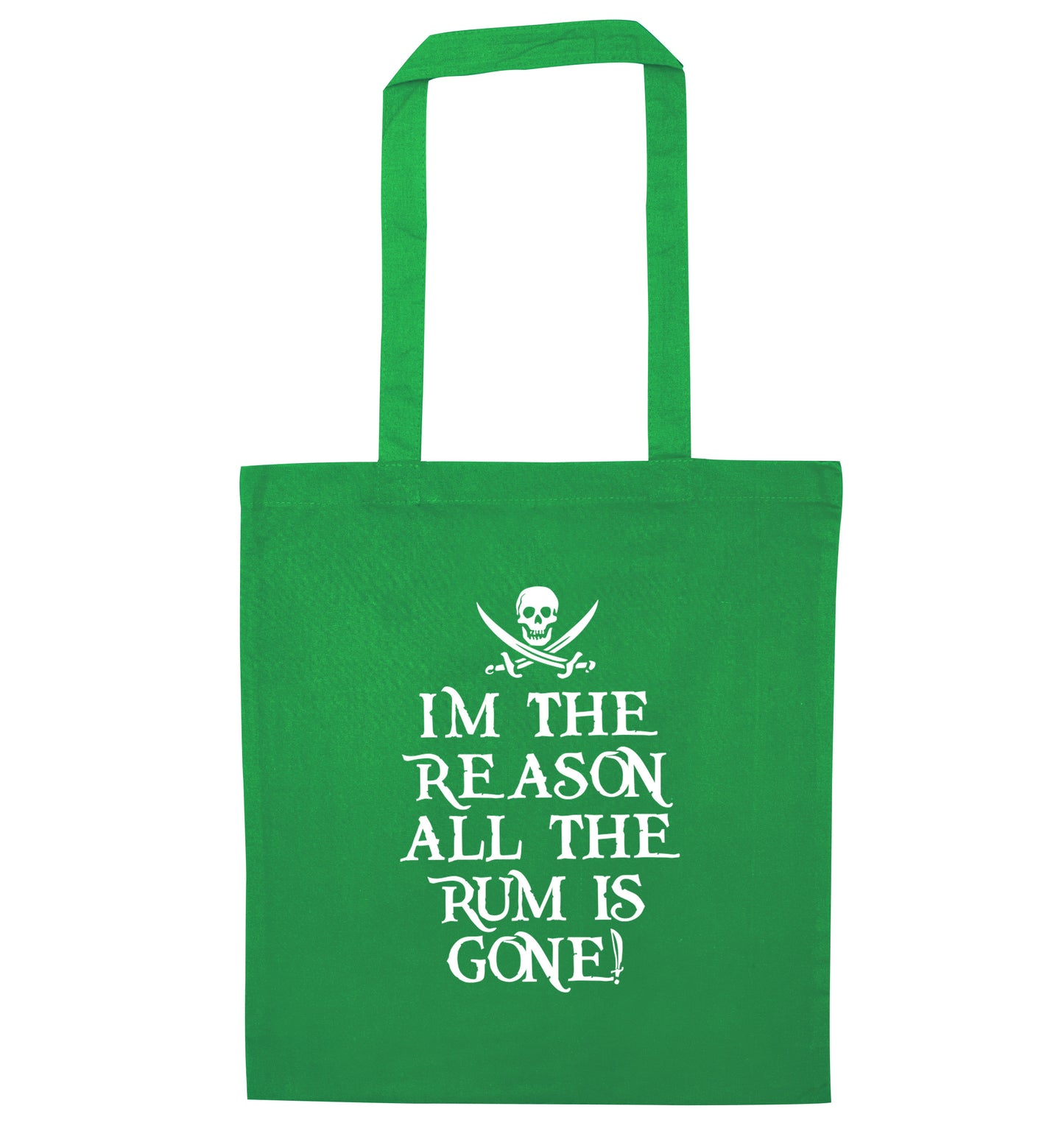 Why is the rum always gone? green tote bag