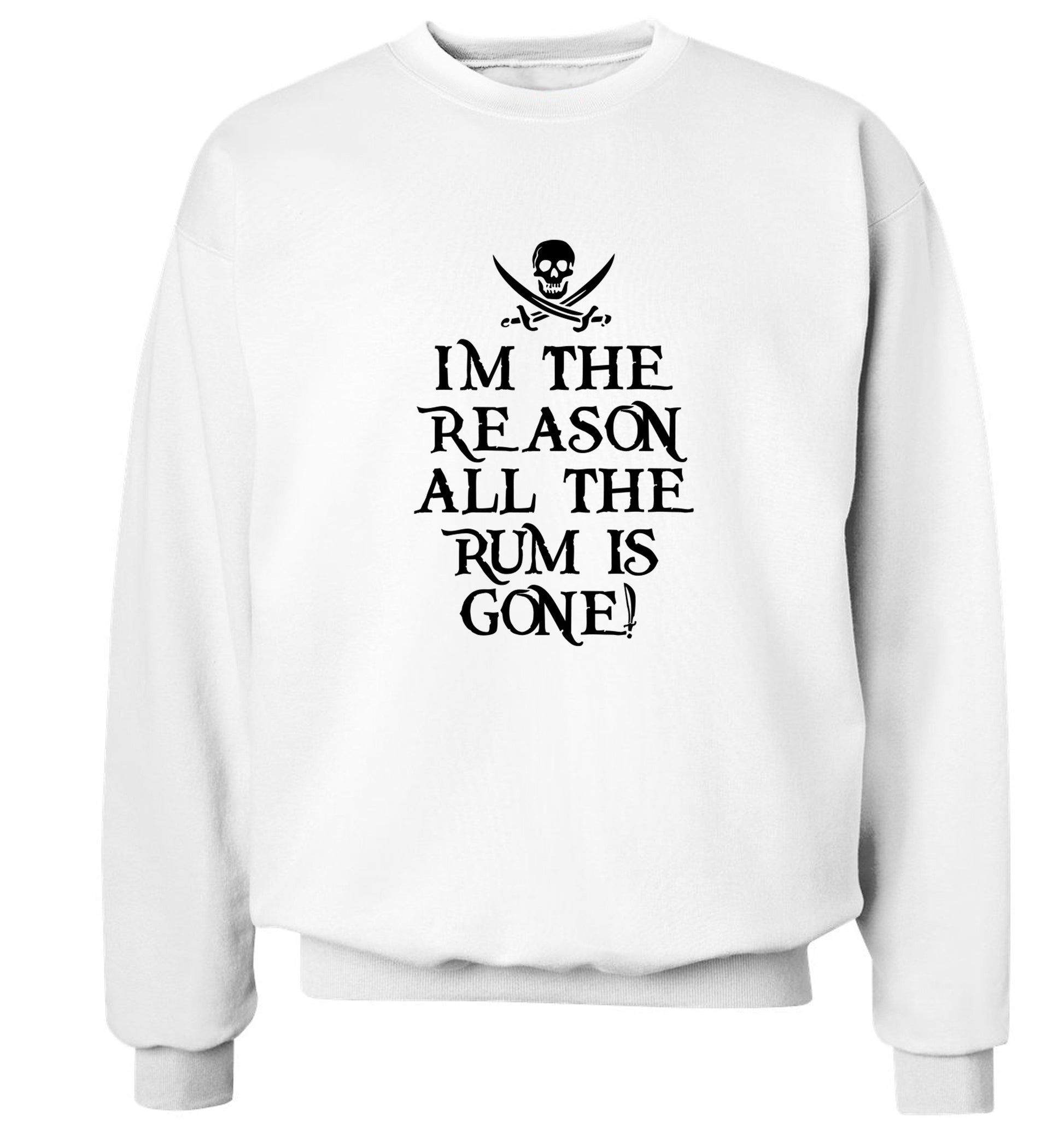 Why is the rum always gone? Adult's unisex white Sweater 2XL