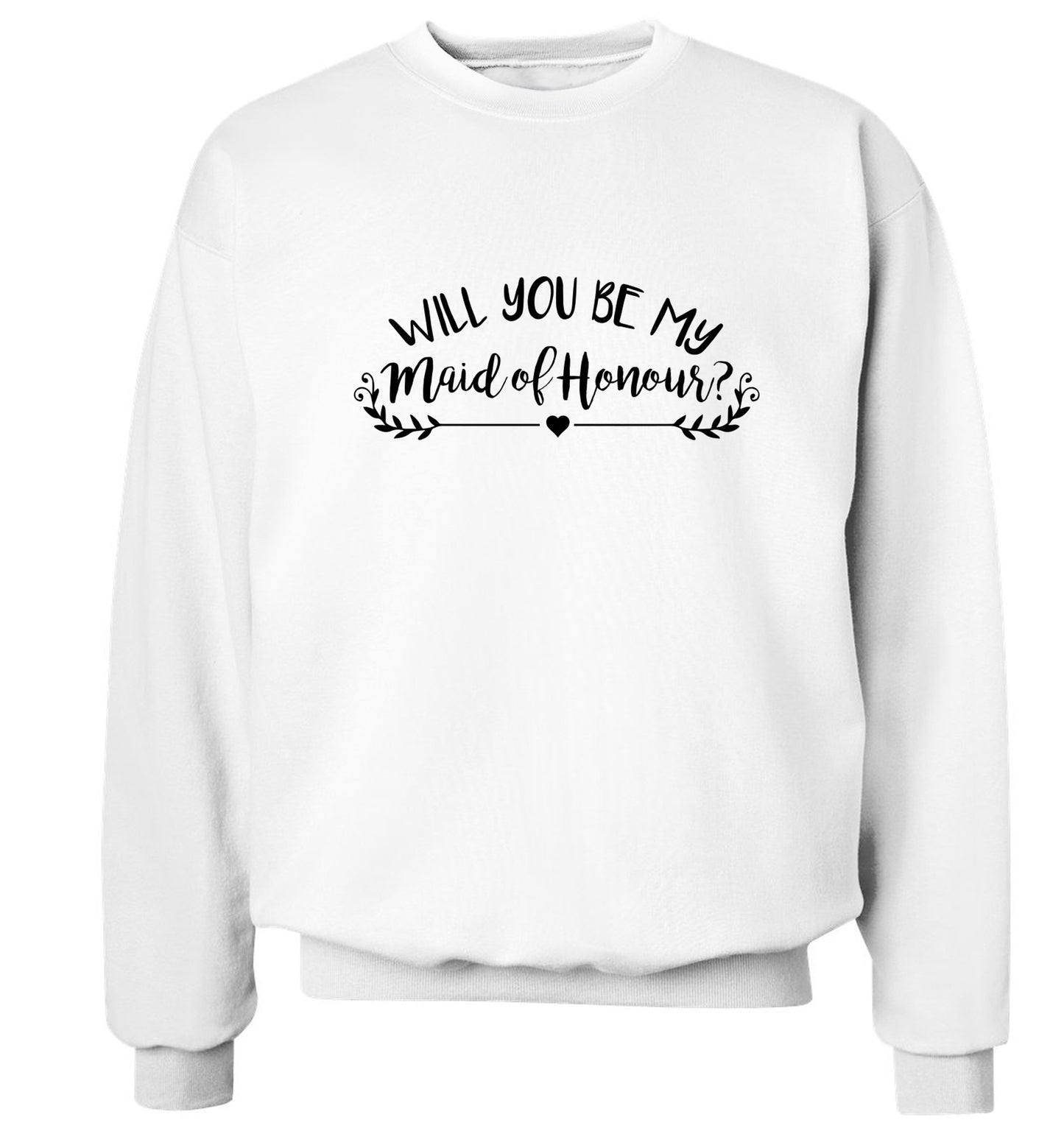 Will you be my maid of honour? Adult's unisex white Sweater 2XL