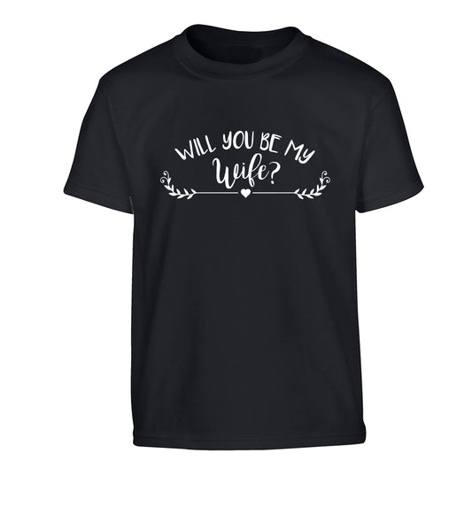 Will you be my wife? Children's black Tshirt 12-14 Years