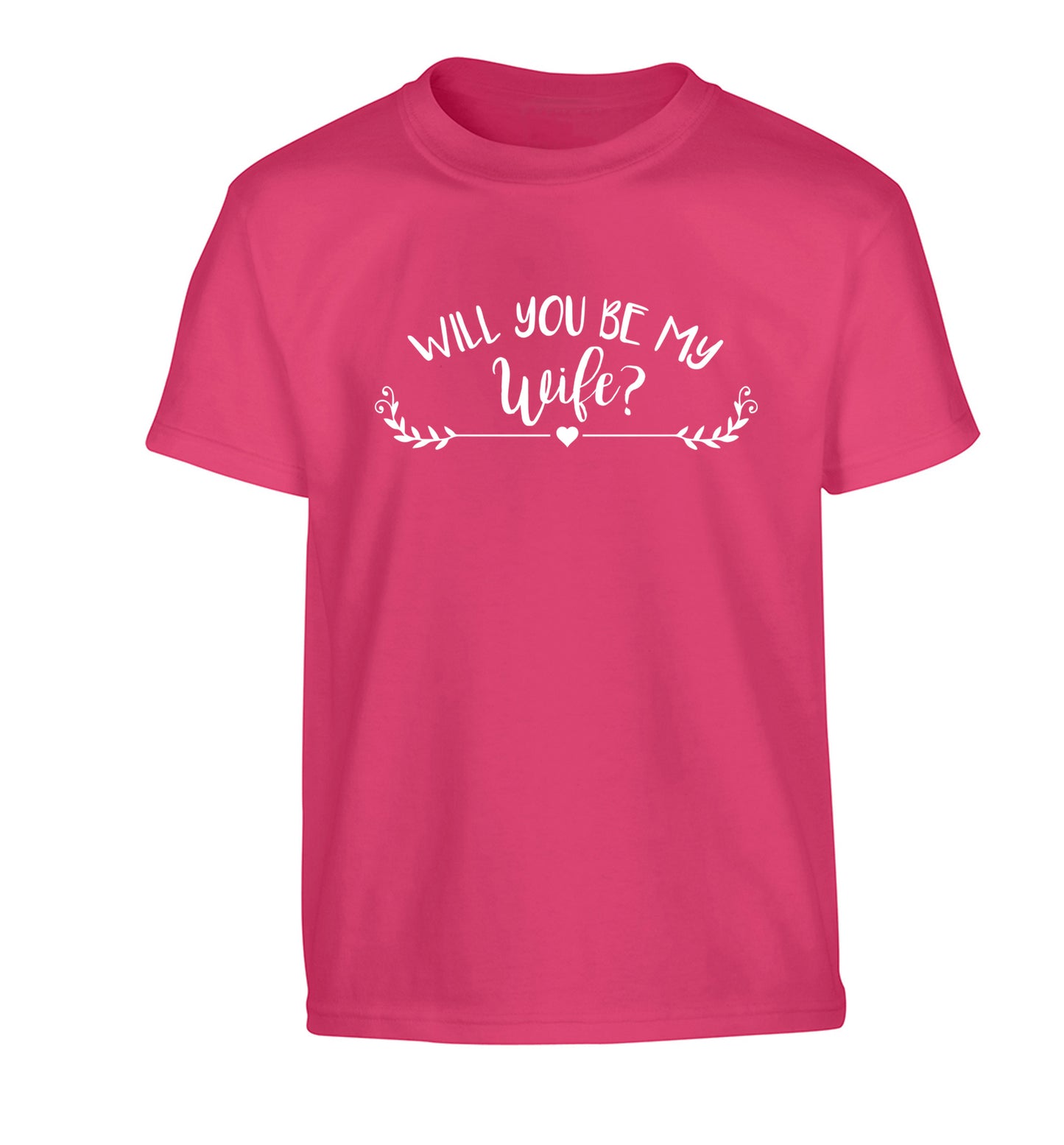 Will you be my wife? Children's pink Tshirt 12-14 Years
