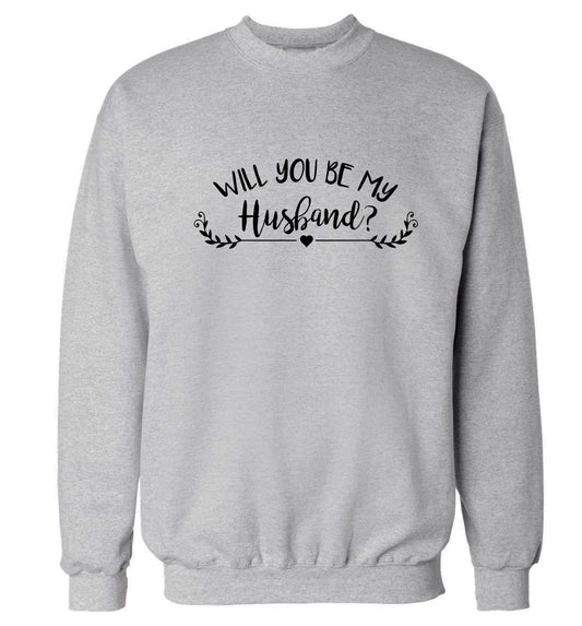 Will you be my husband? Adult's unisex grey Sweater 2XL