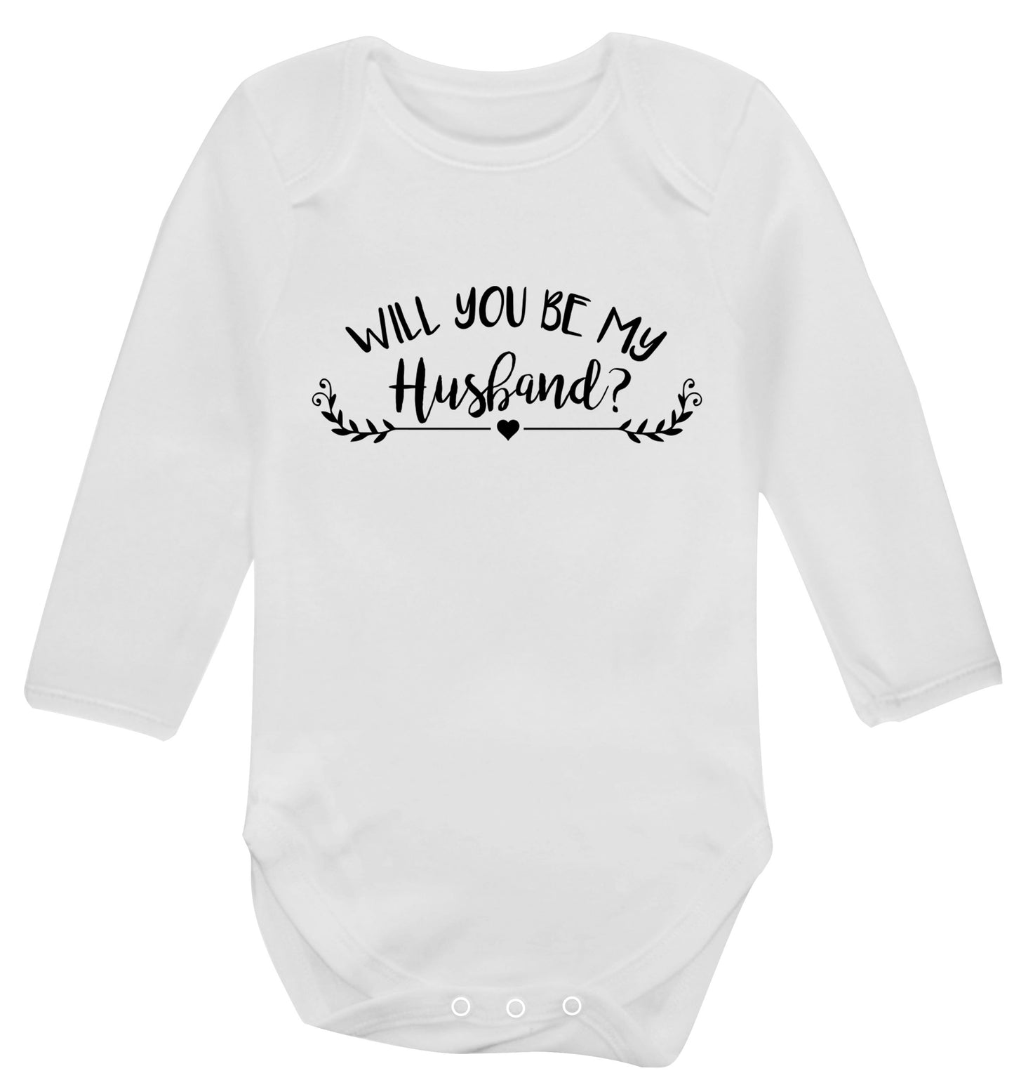 Will you be my husband? Baby Vest long sleeved white 6-12 months