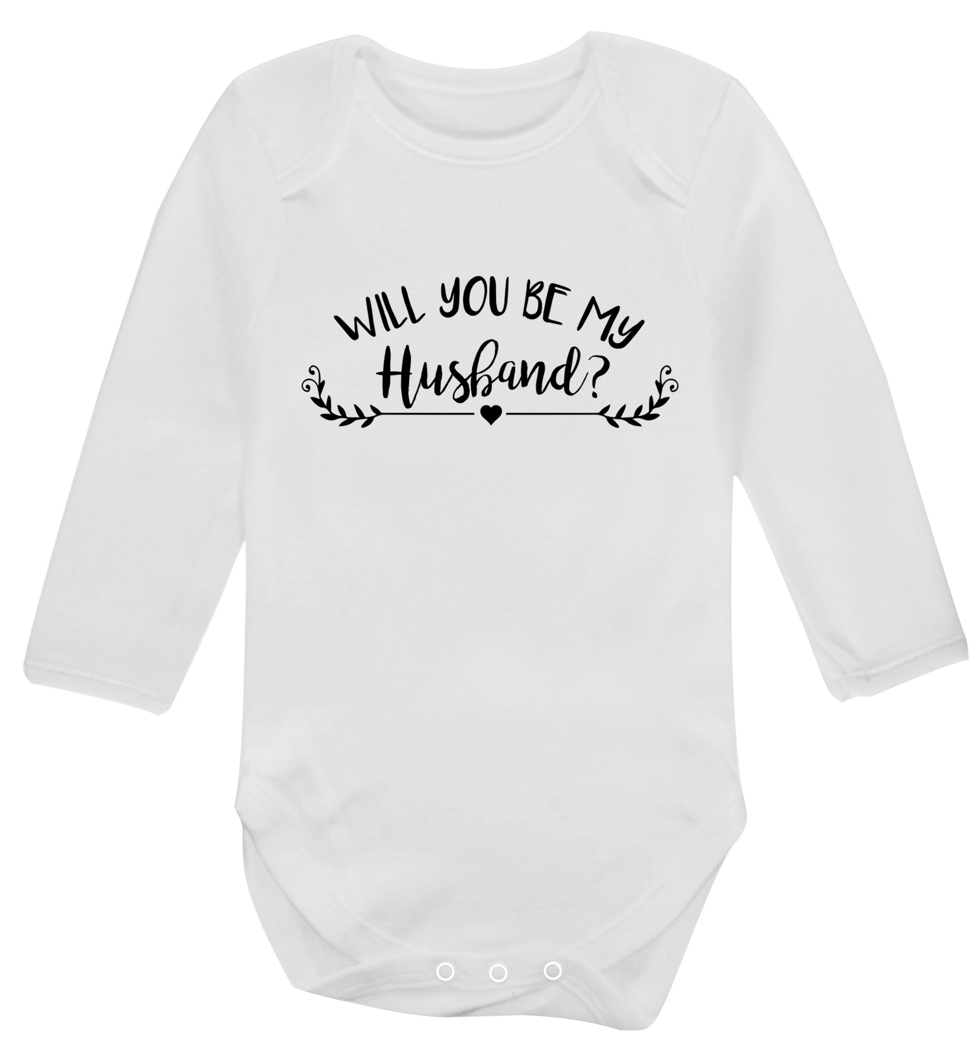 Will you be my husband? Baby Vest long sleeved white 6-12 months