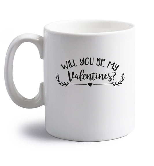 Will you be my valentines? right handed white ceramic mug 