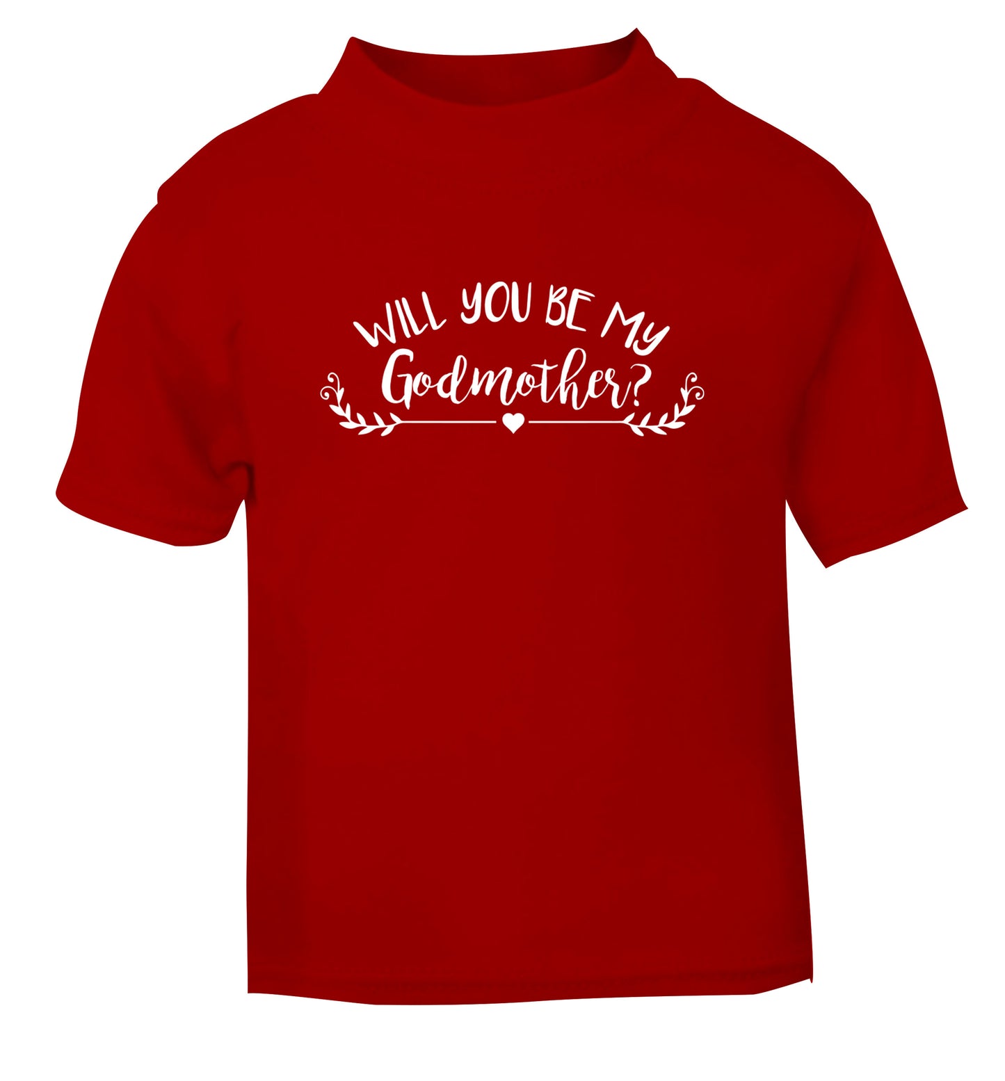 Will you be my godmother? red Baby Toddler Tshirt 2 Years