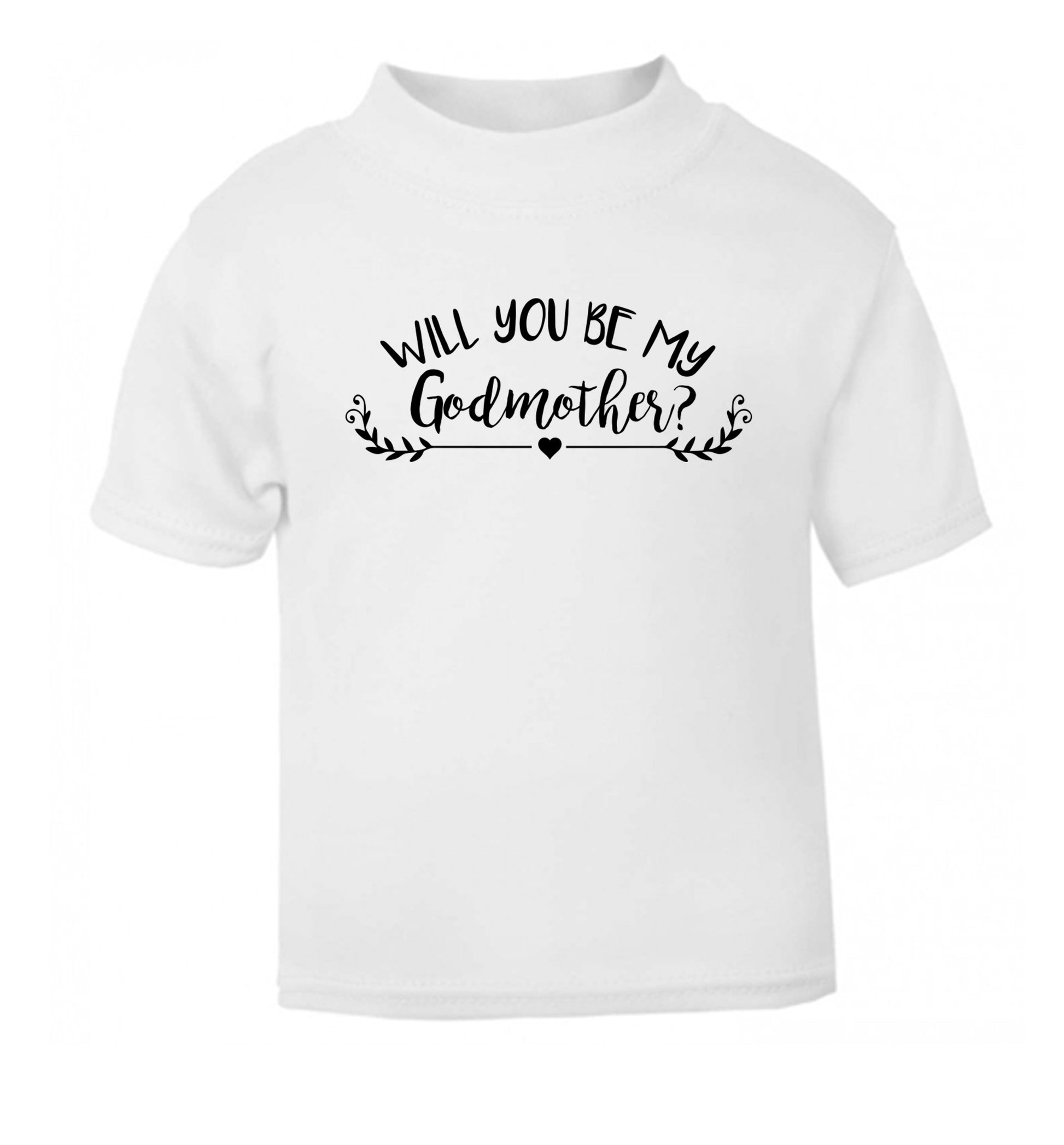 Will you be my godmother? white Baby Toddler Tshirt 2 Years