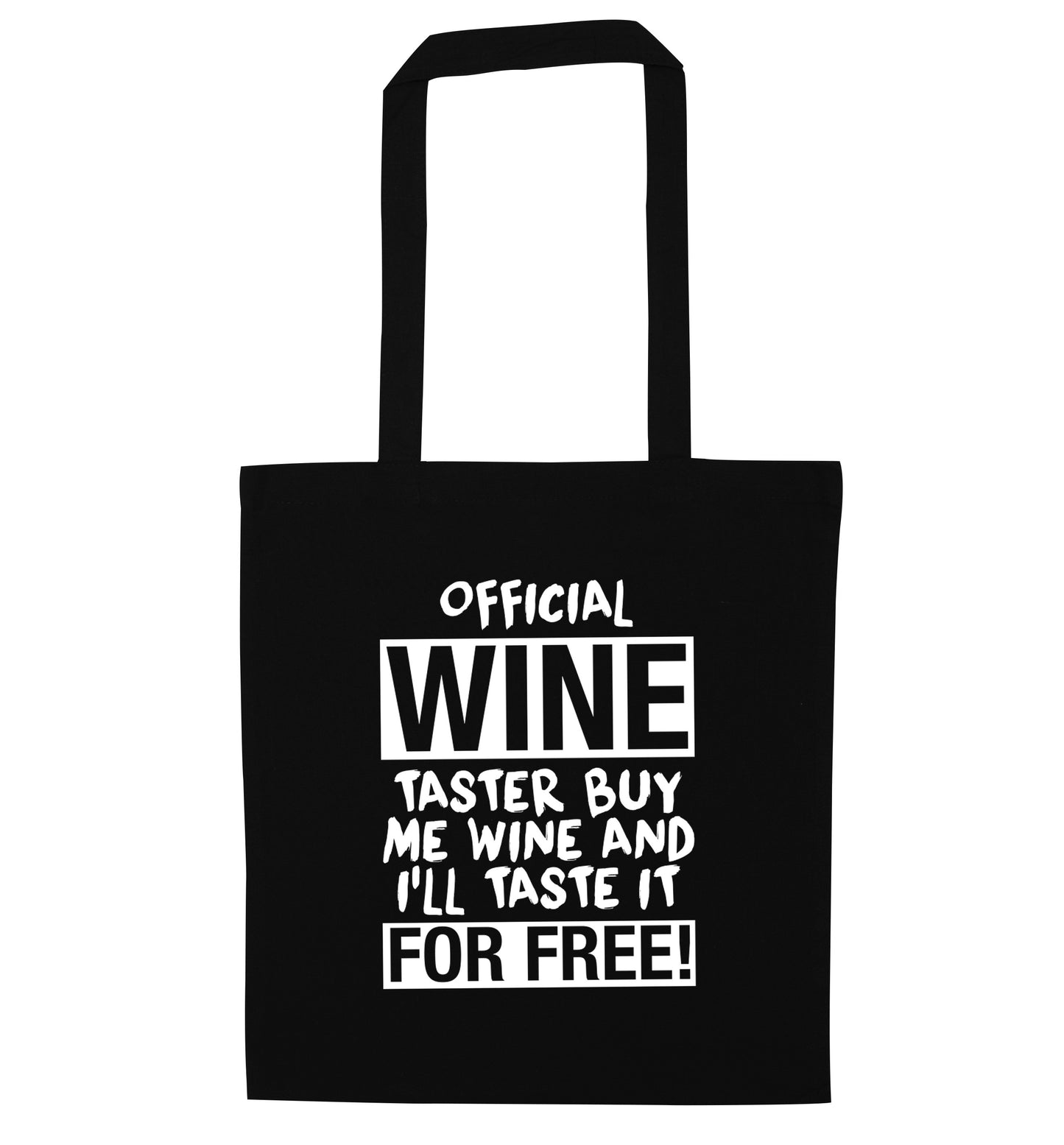 Official wine taster buy me wine and I'll taste it for free black tote bag