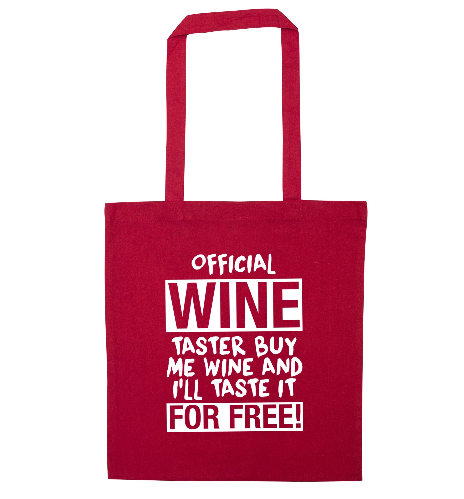 Official wine taster buy me wine and I'll taste it for free red tote bag