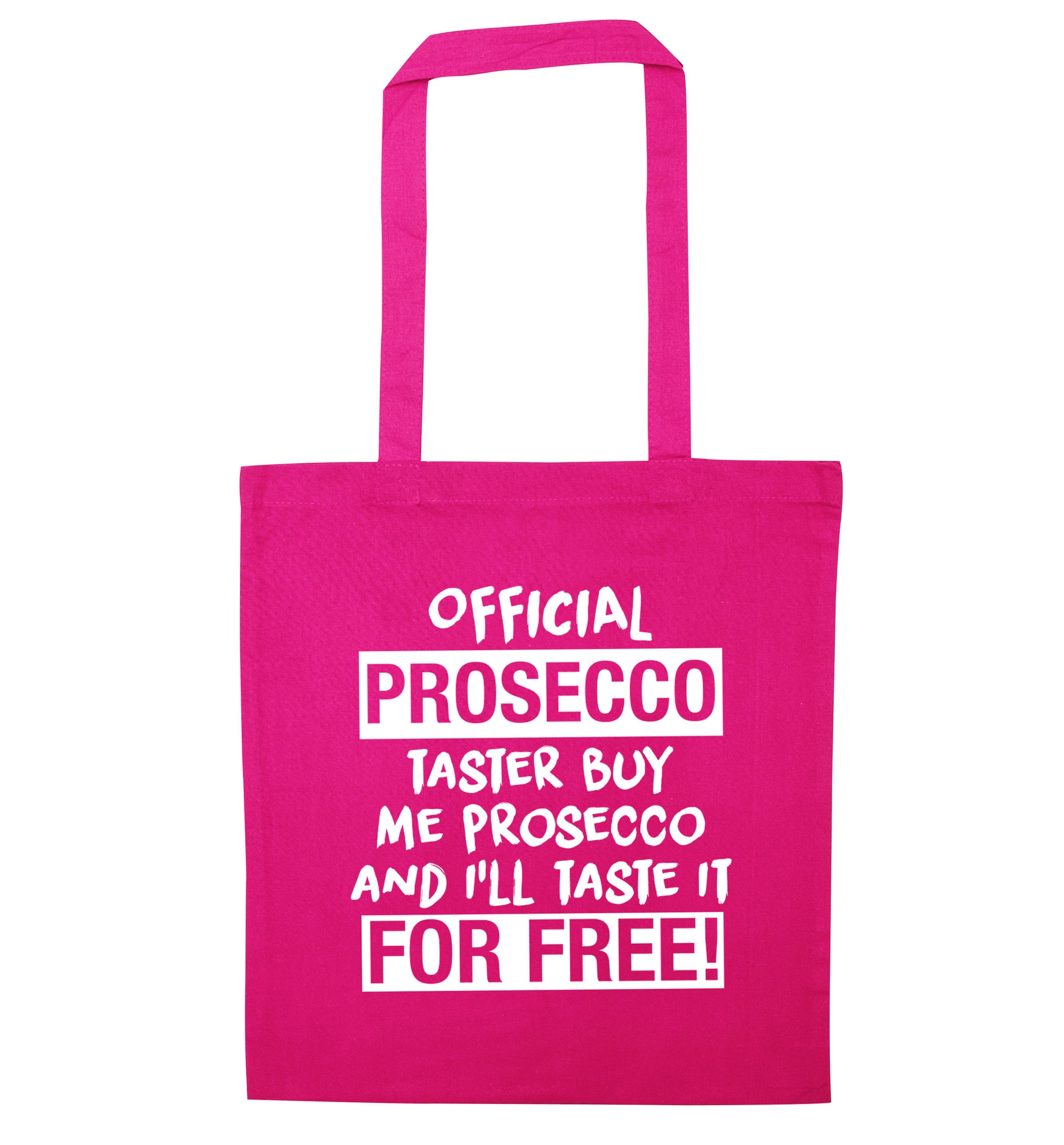 Official prosecco taster buy me wine and I'll taste it for free pink tote bag