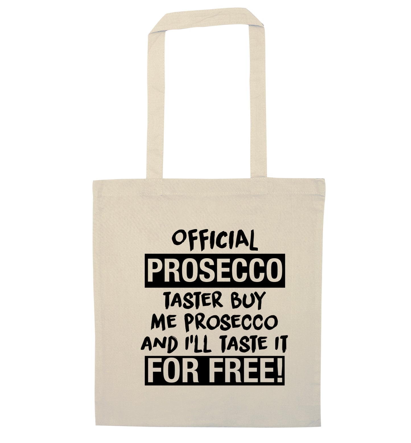Official prosecco taster buy me wine and I'll taste it for free natural tote bag
