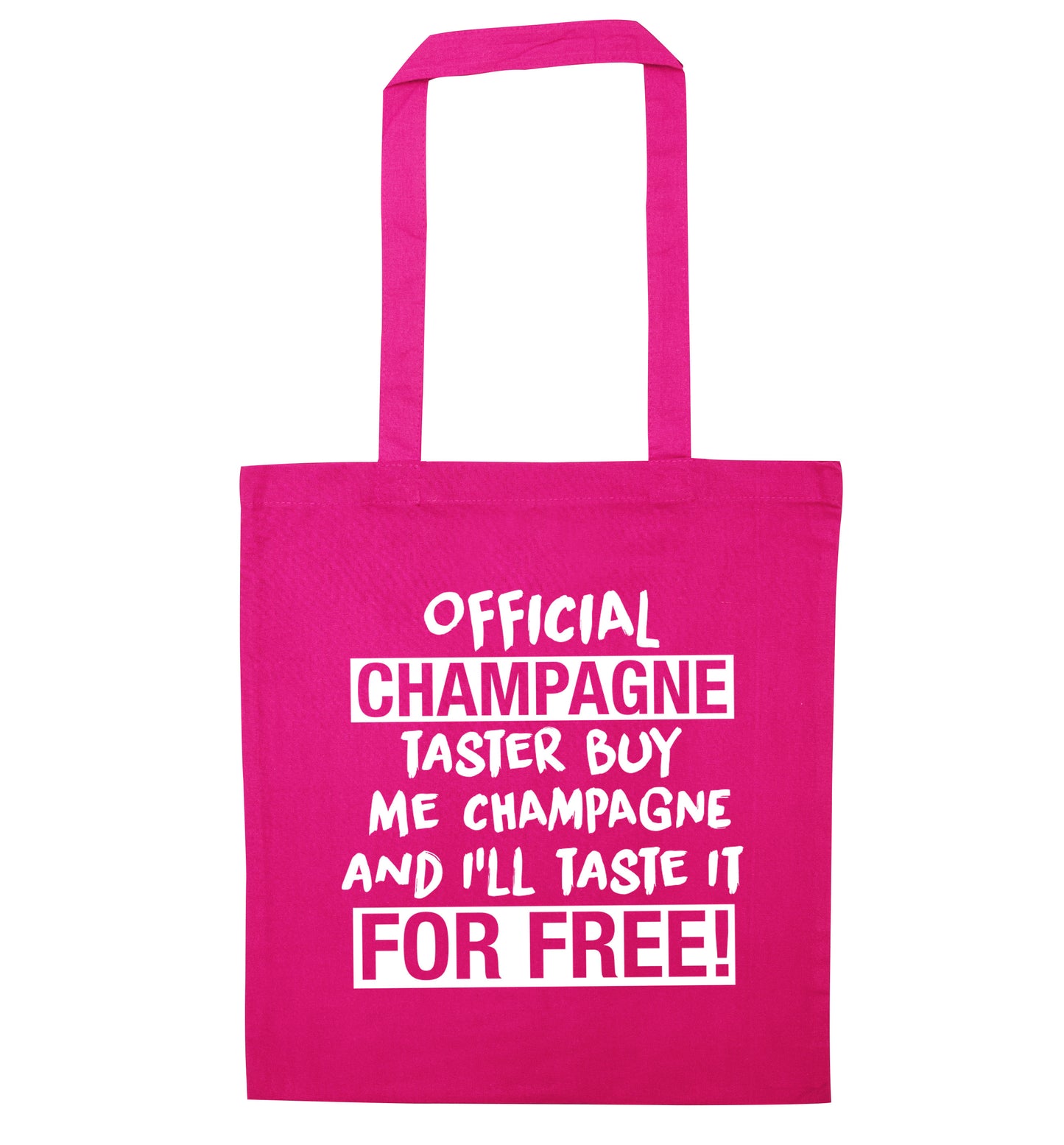 Official champagne taster buy me champagne and I'll taste it for free pink tote bag