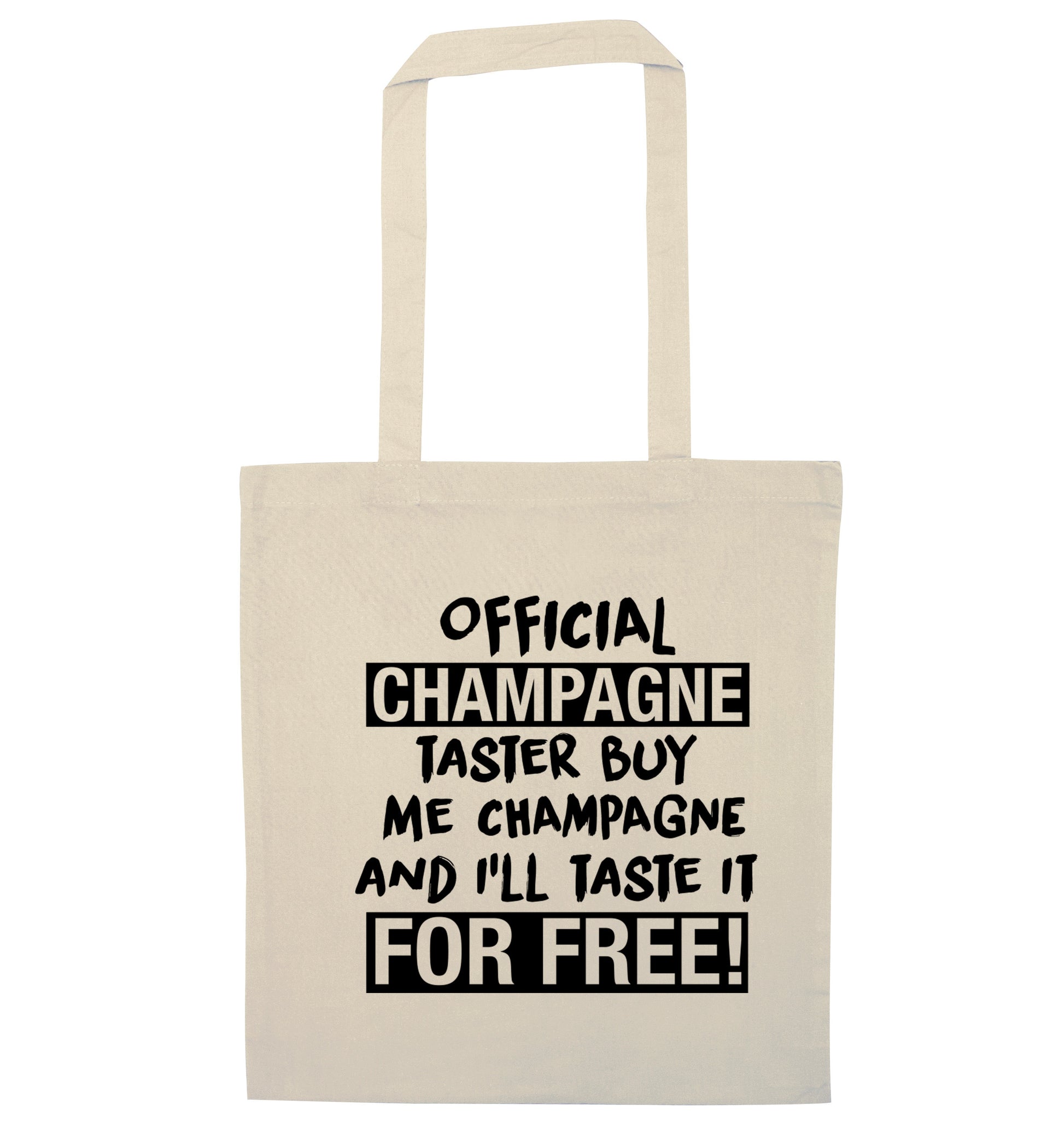 Official champagne taster buy me champagne and I'll taste it for free natural tote bag