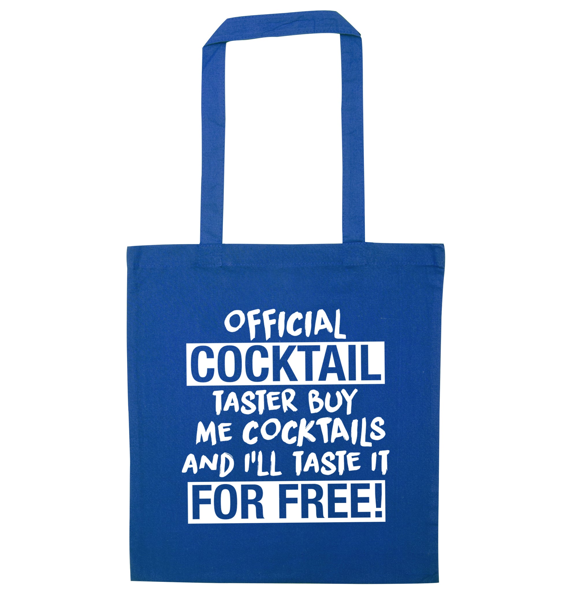 Official cocktail taster buy me cocktails and I'll taste it for free blue tote bag