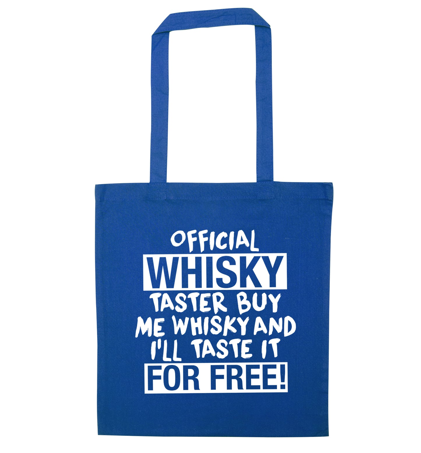 Official whisky taster buy me whisky and I'll taste it for free blue tote bag