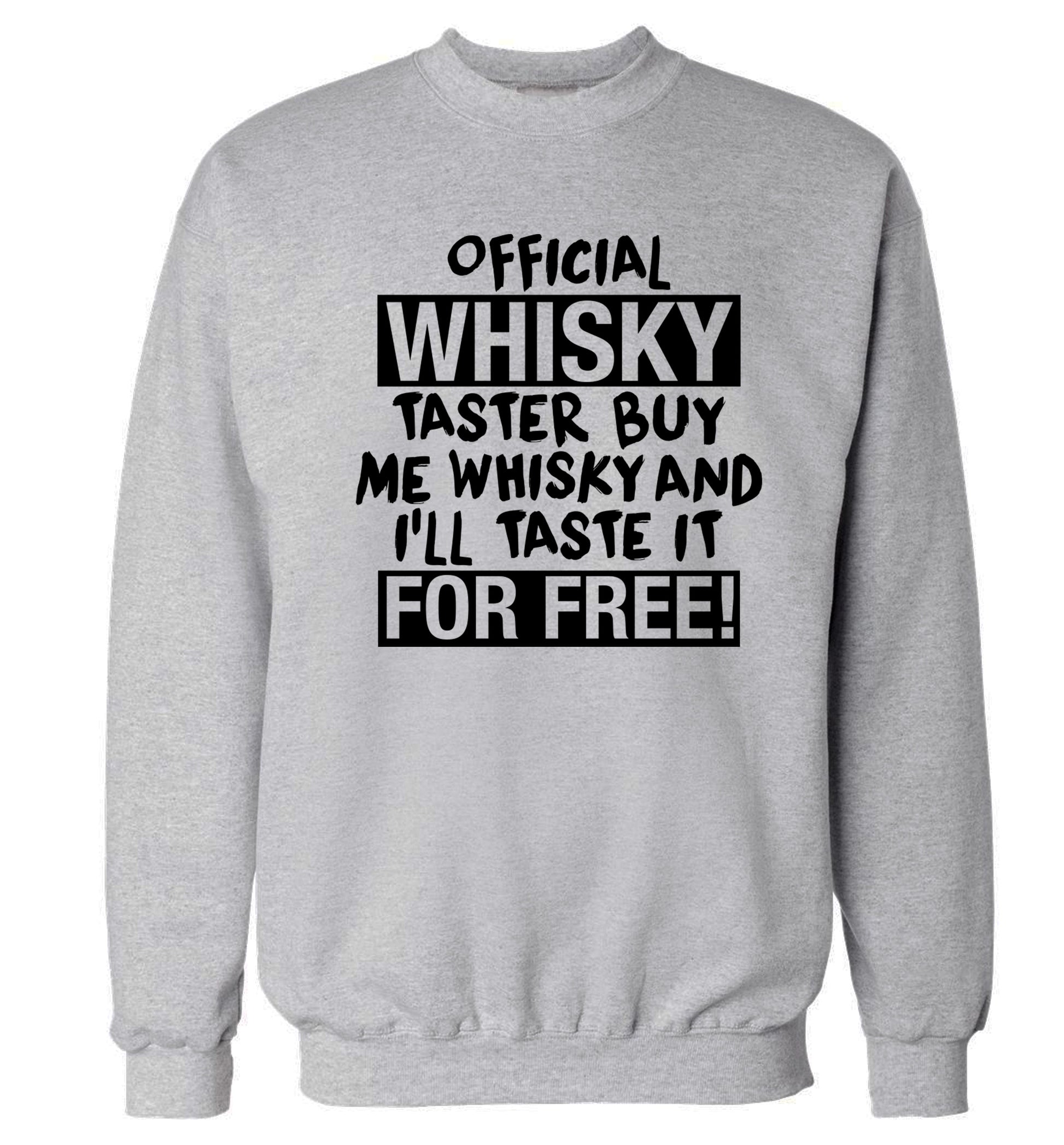 Official whisky taster buy me whisky and I'll taste it for free Adult's unisex grey Sweater 2XL