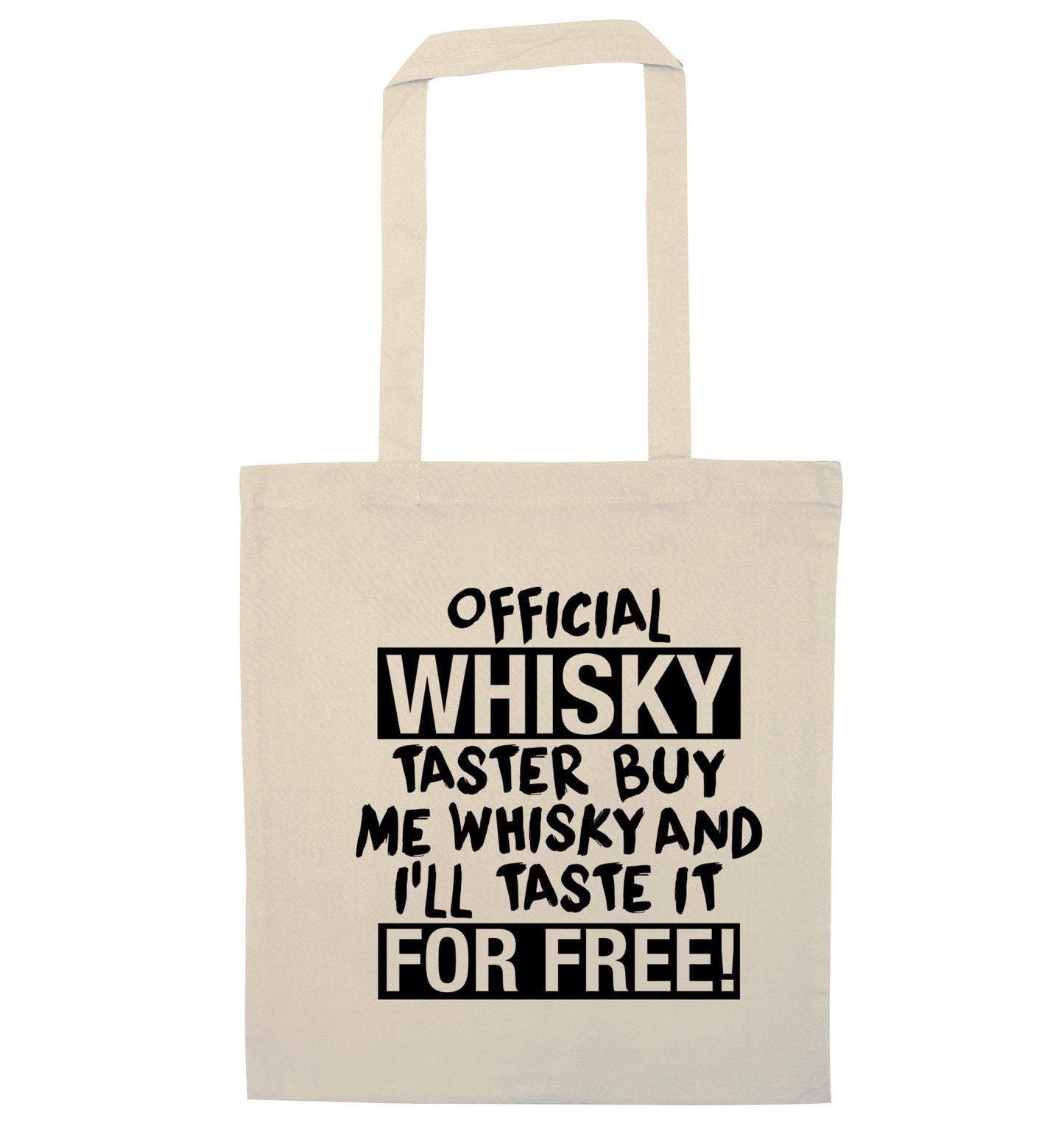 Official whisky taster buy me whisky and I'll taste it for free natural tote bag