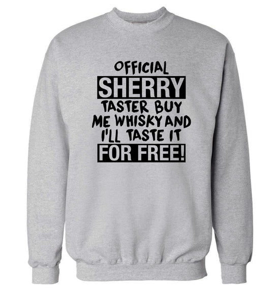 Official sherry taster buy me sherry and I'll taste it for free Adult's unisex grey Sweater 2XL