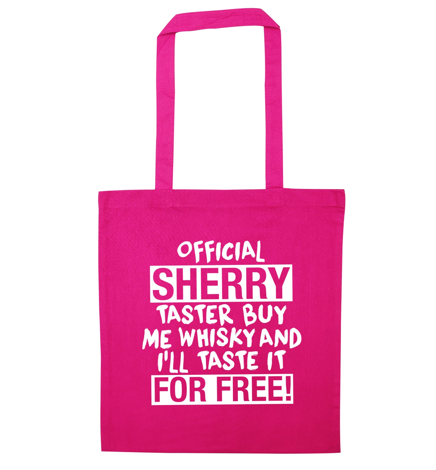 Official sherry taster buy me sherry and I'll taste it for free pink tote bag