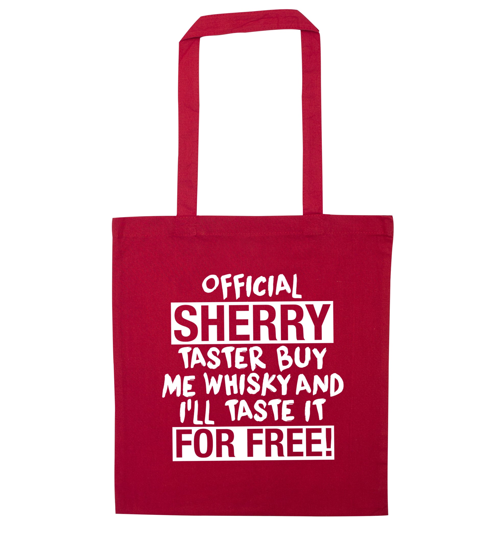 Official sherry taster buy me sherry and I'll taste it for free red tote bag
