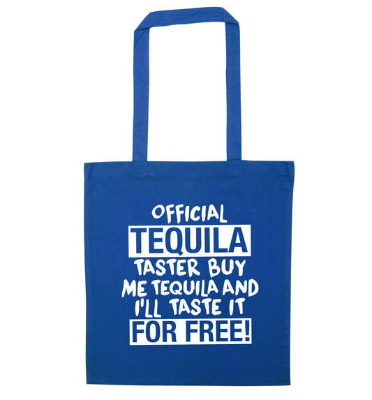 Official tequila taster buy me tequila and I'll taste it for free blue tote bag