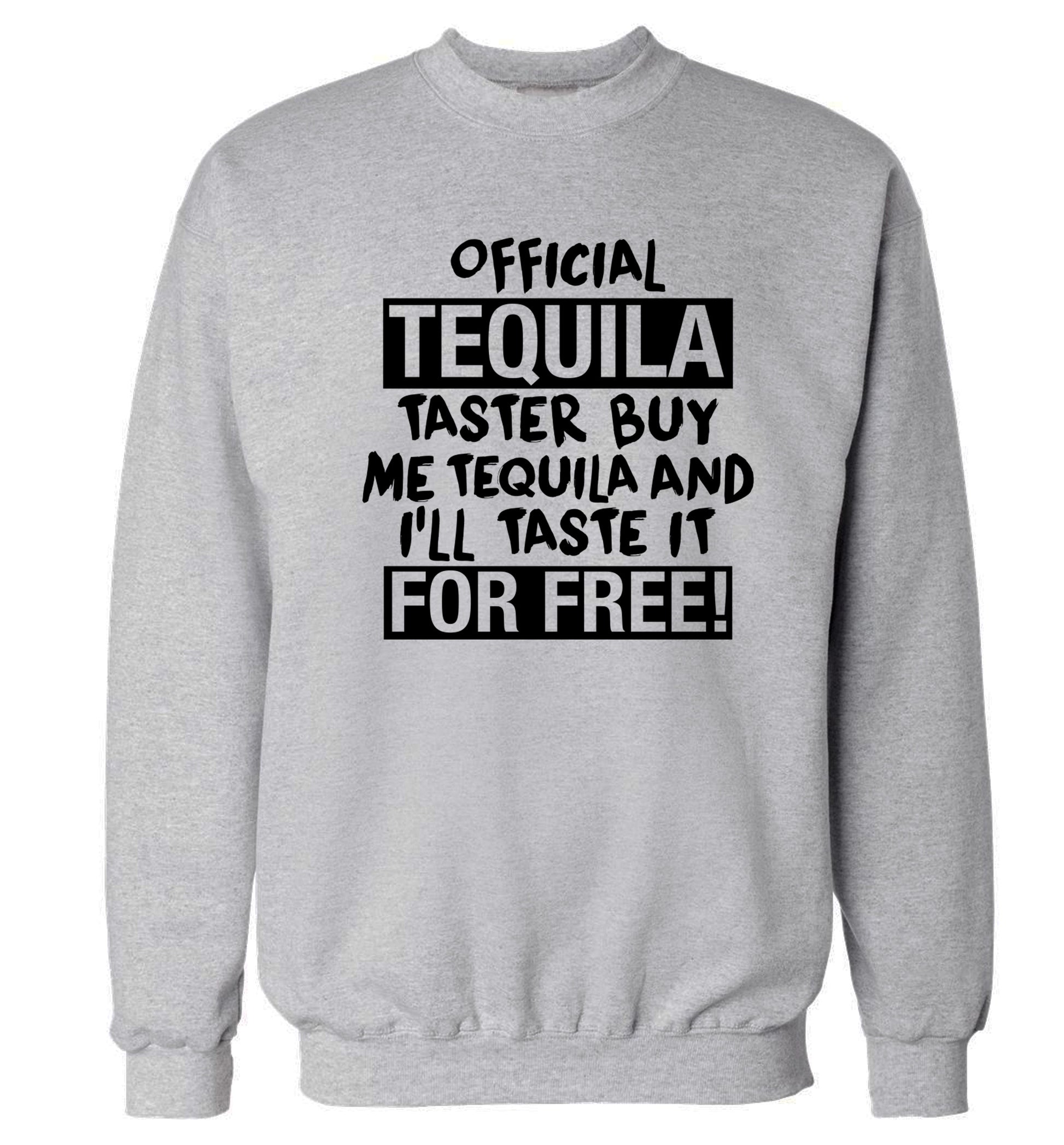 Official tequila taster buy me tequila and I'll taste it for free Adult's unisex grey Sweater 2XL