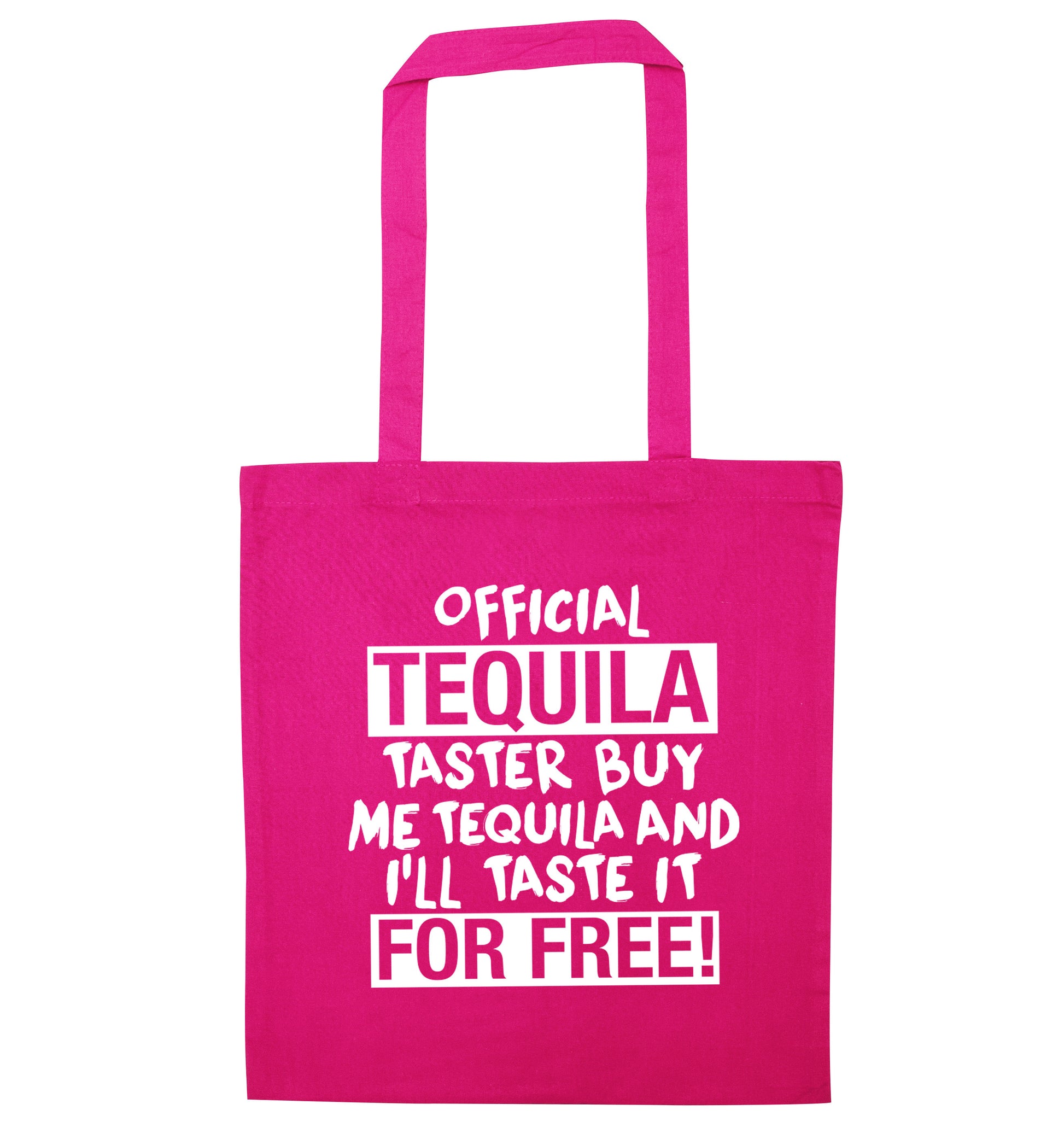 Official tequila taster buy me tequila and I'll taste it for free pink tote bag