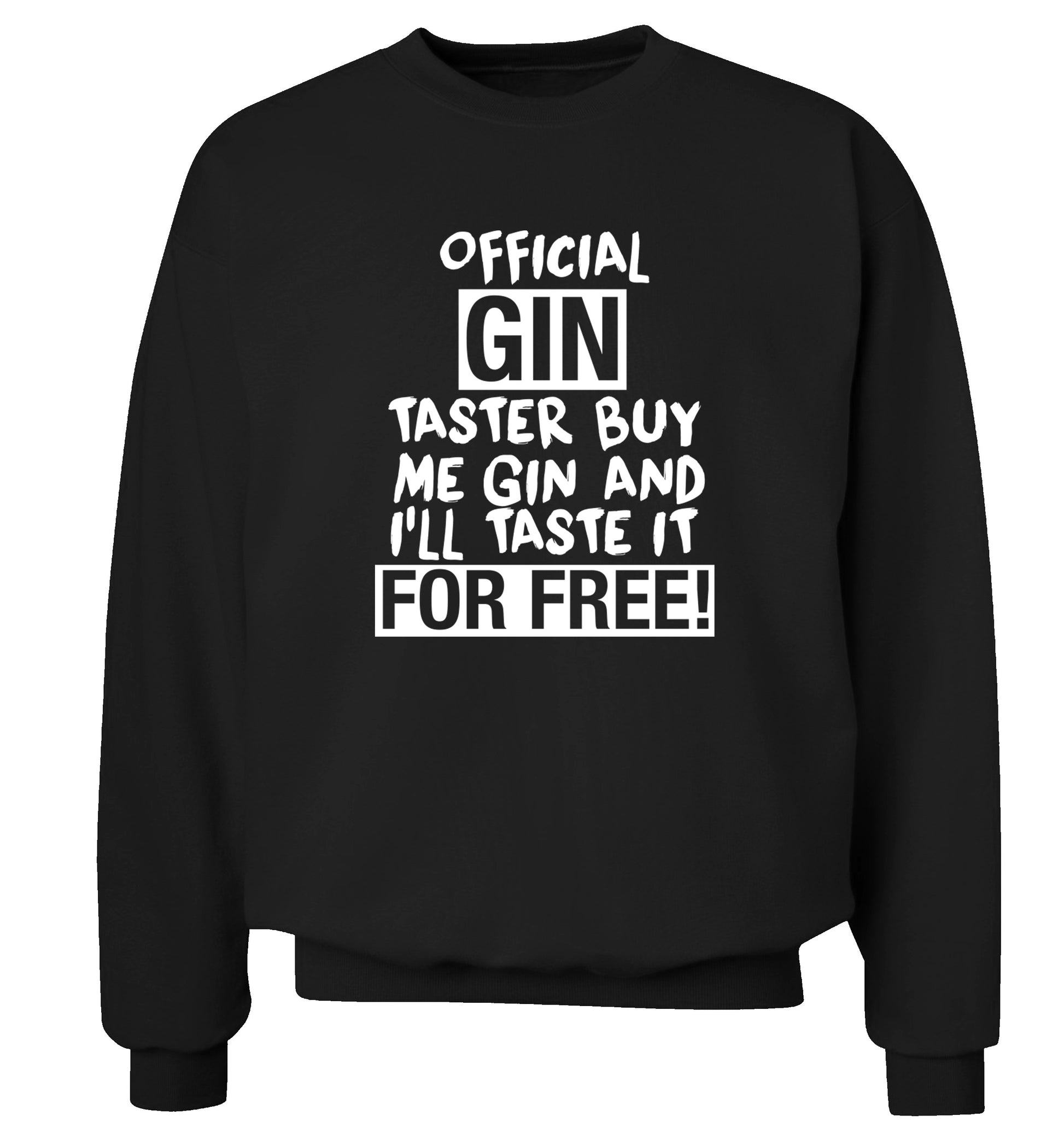 Official gin taster buy me gin and I'll taste it for free Adult's unisex black Sweater 2XL