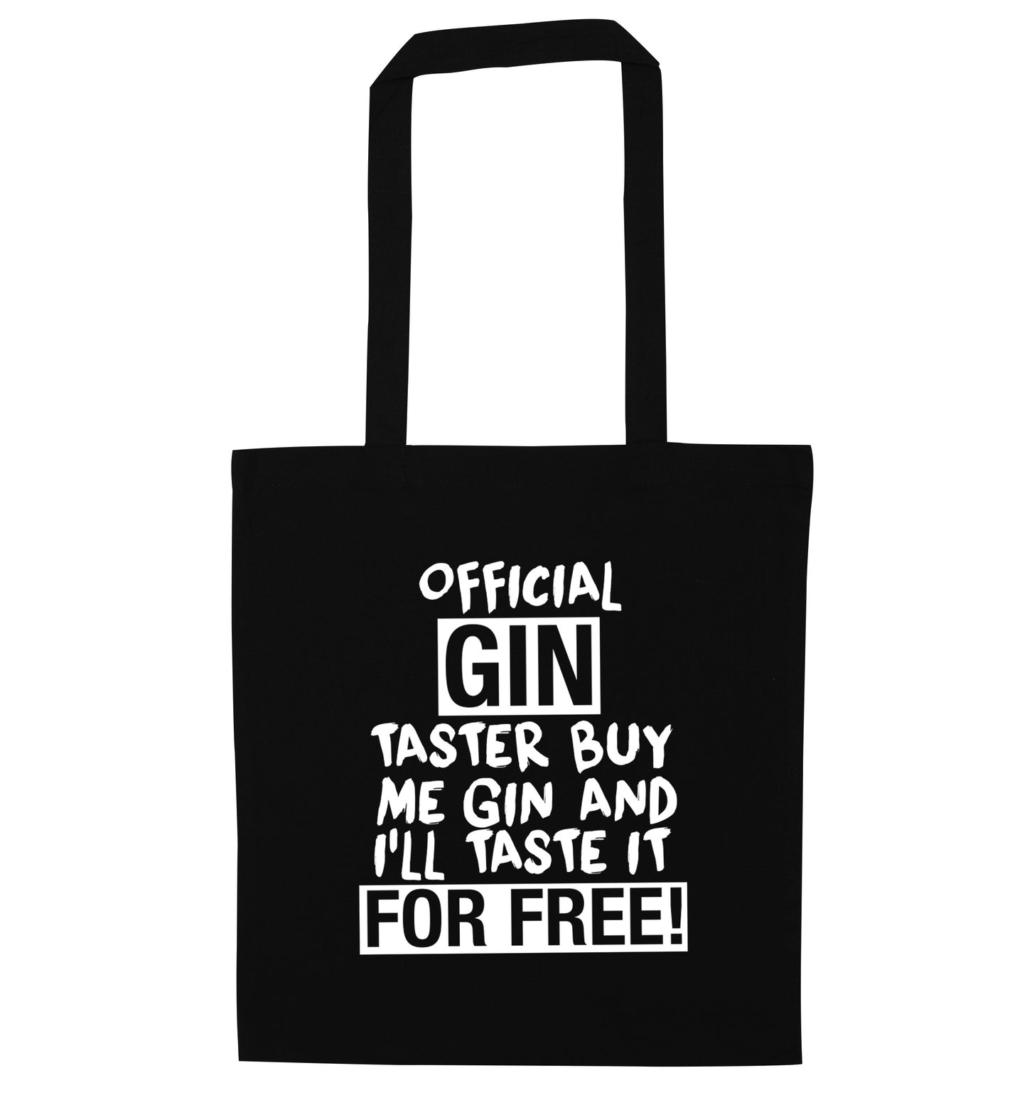 Official gin taster buy me gin and I'll taste it for free black tote bag