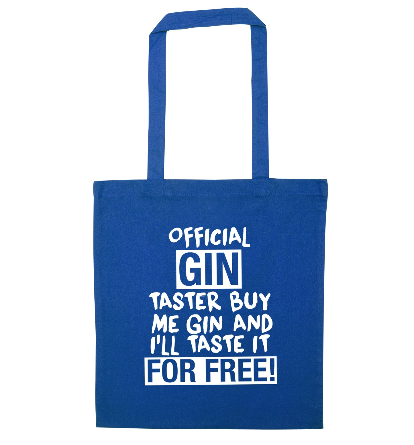 Official gin taster buy me gin and I'll taste it for free blue tote bag