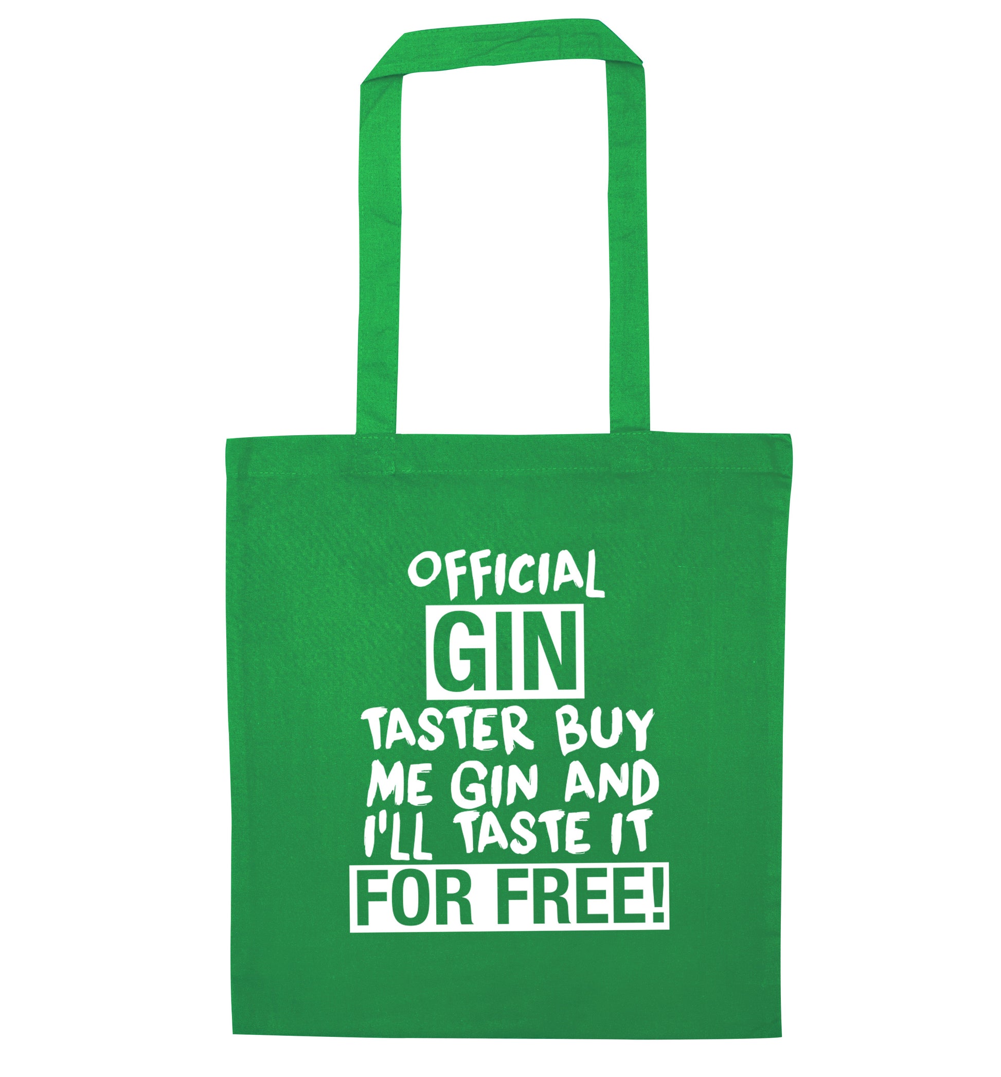 Official gin taster buy me gin and I'll taste it for free green tote bag
