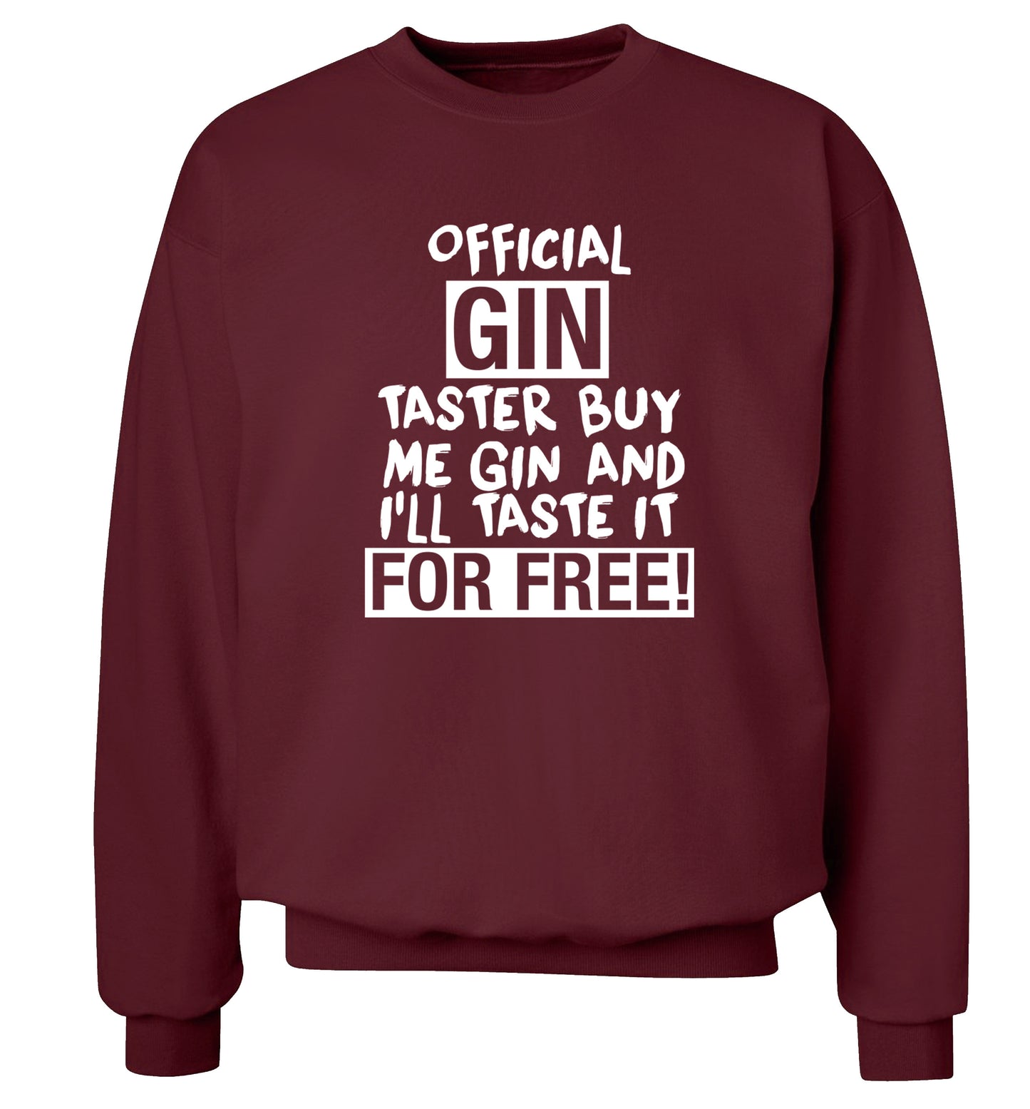 Official gin taster buy me gin and I'll taste it for free Adult's unisex maroon Sweater 2XL