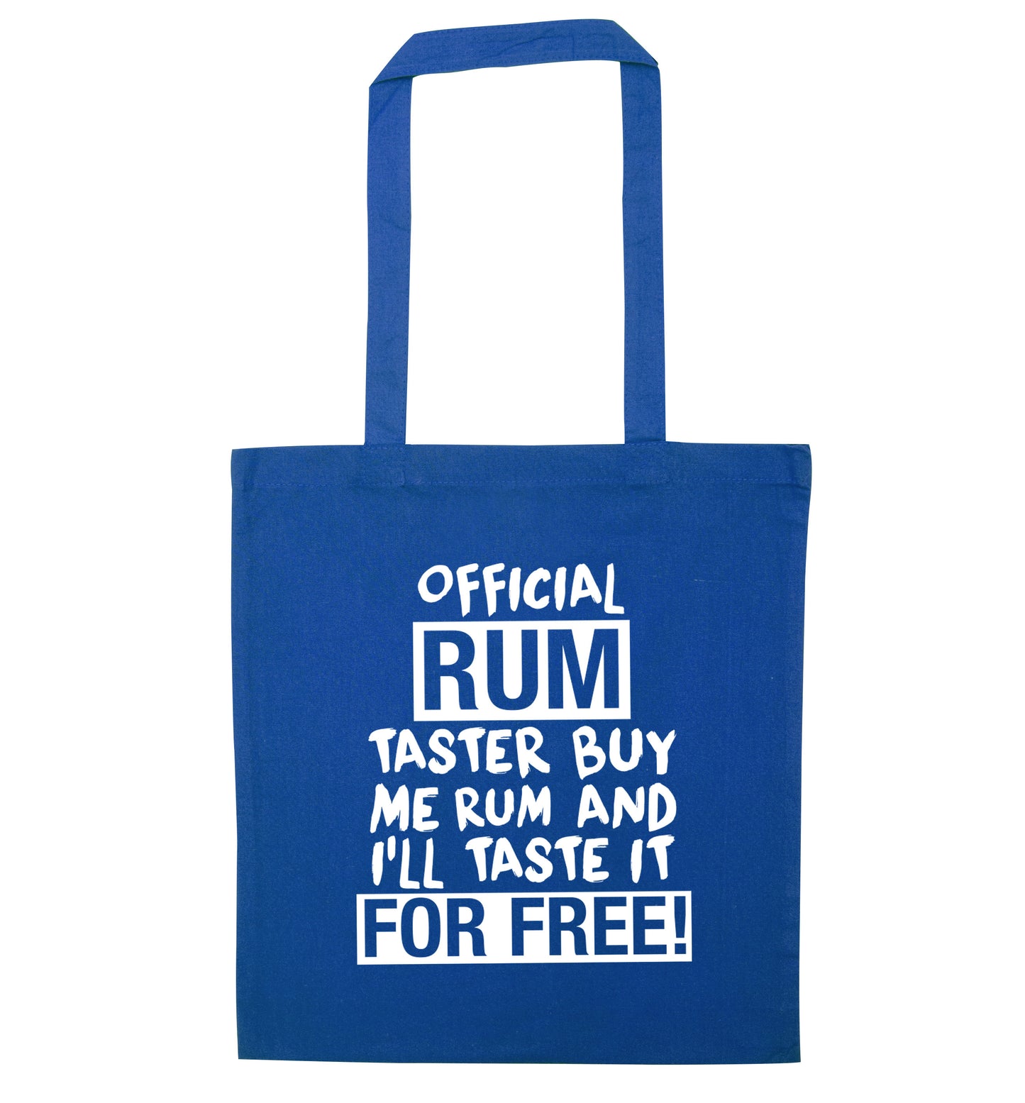 Official rum taster buy me rum and I'll taste it for free blue tote bag
