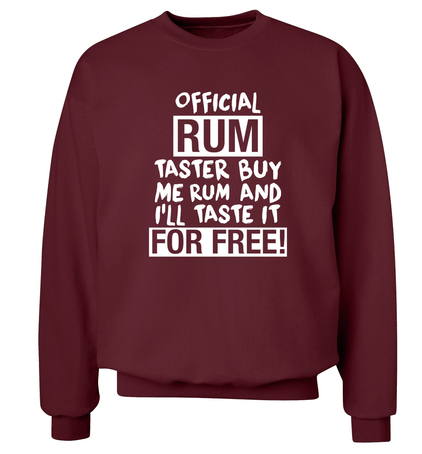Official rum taster buy me rum and I'll taste it for free Adult's unisex maroon Sweater 2XL